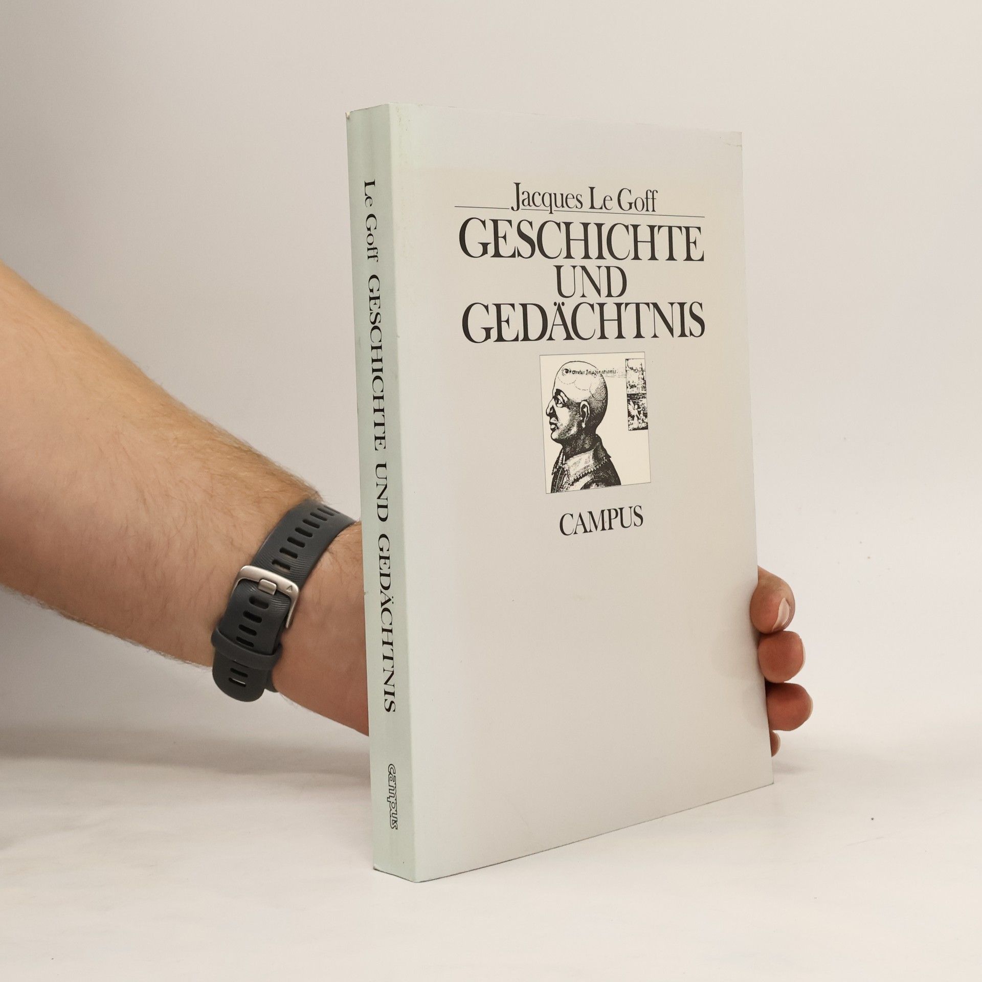 Jacques Le Goff Geschichte und Gedächtnis