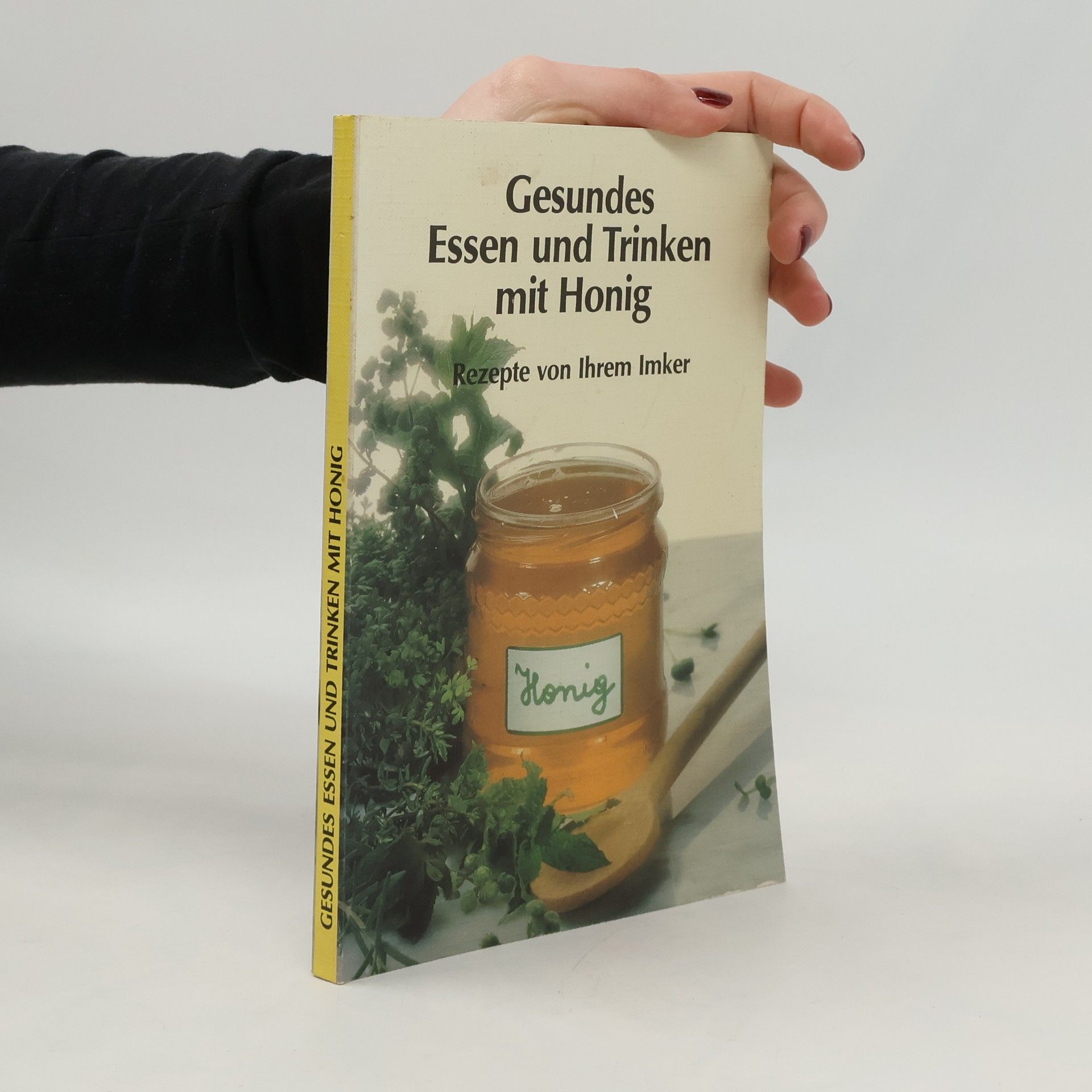Kolektiv autorů Gesundes Essen und trinken mit Honig