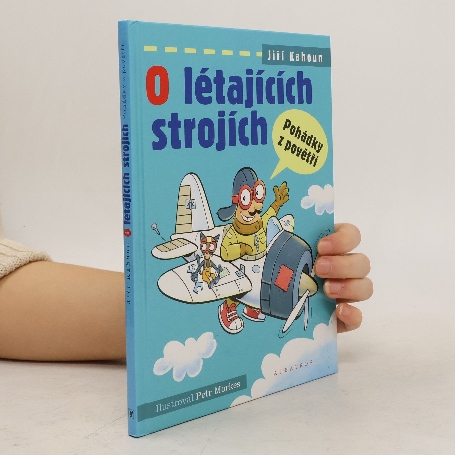 Jiří Kahoun O létajících strojích: Pohádky z povětří