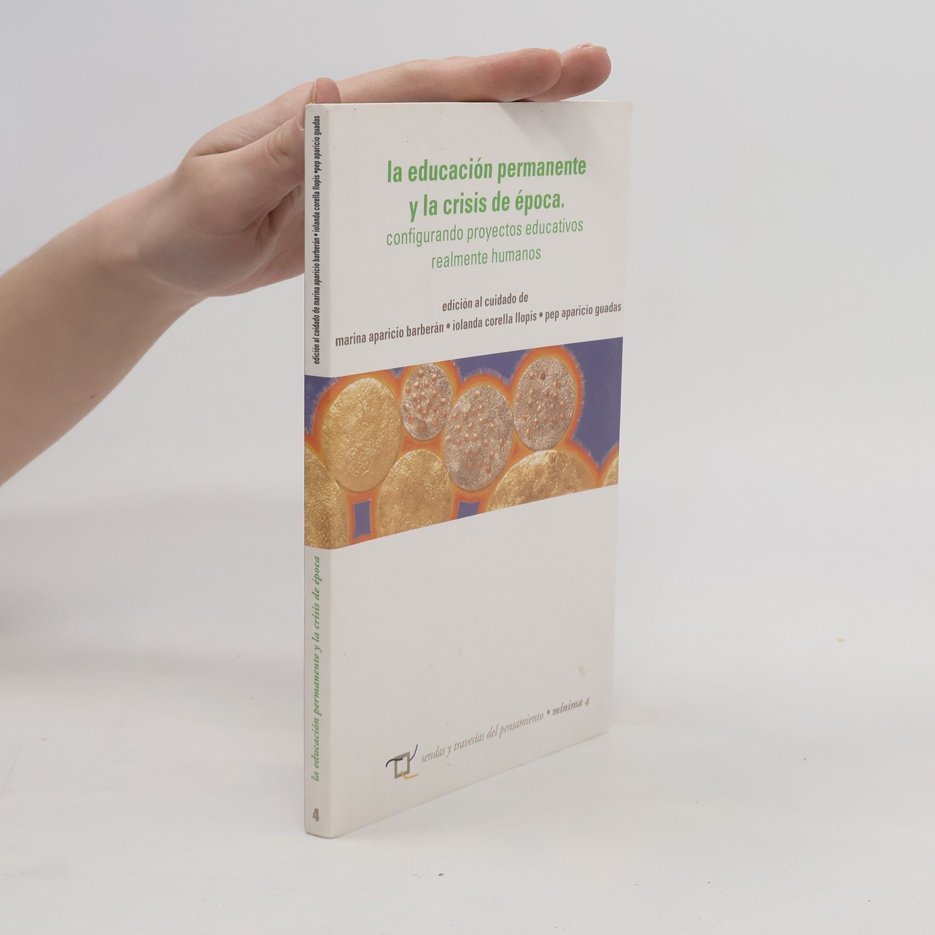 Marina Aparicio Barberán Sendas y travesías del pensamiento - 4: La Educación permanente y la crisis de época