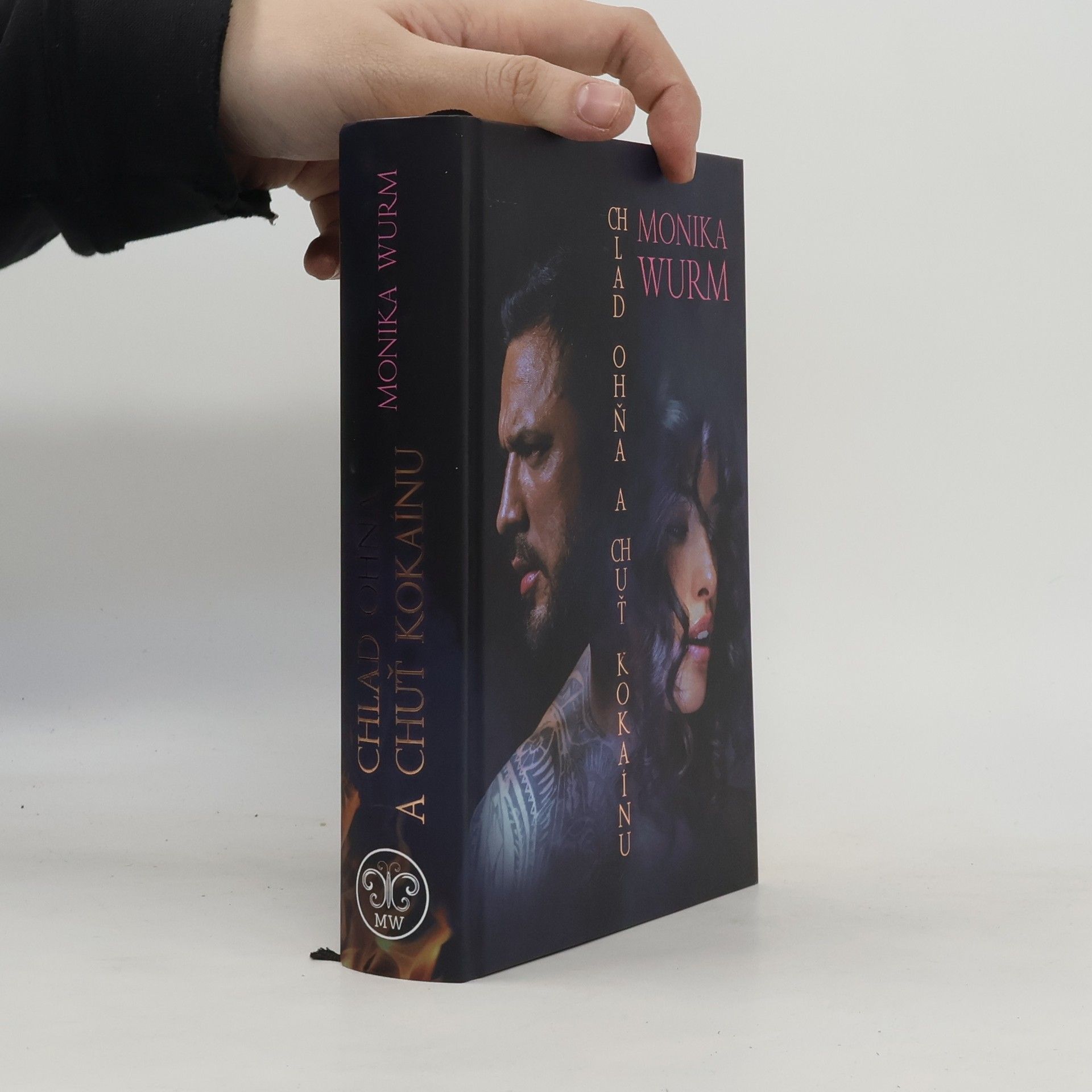 Monika Wurm Chlad ohňa a chuť kokaínu