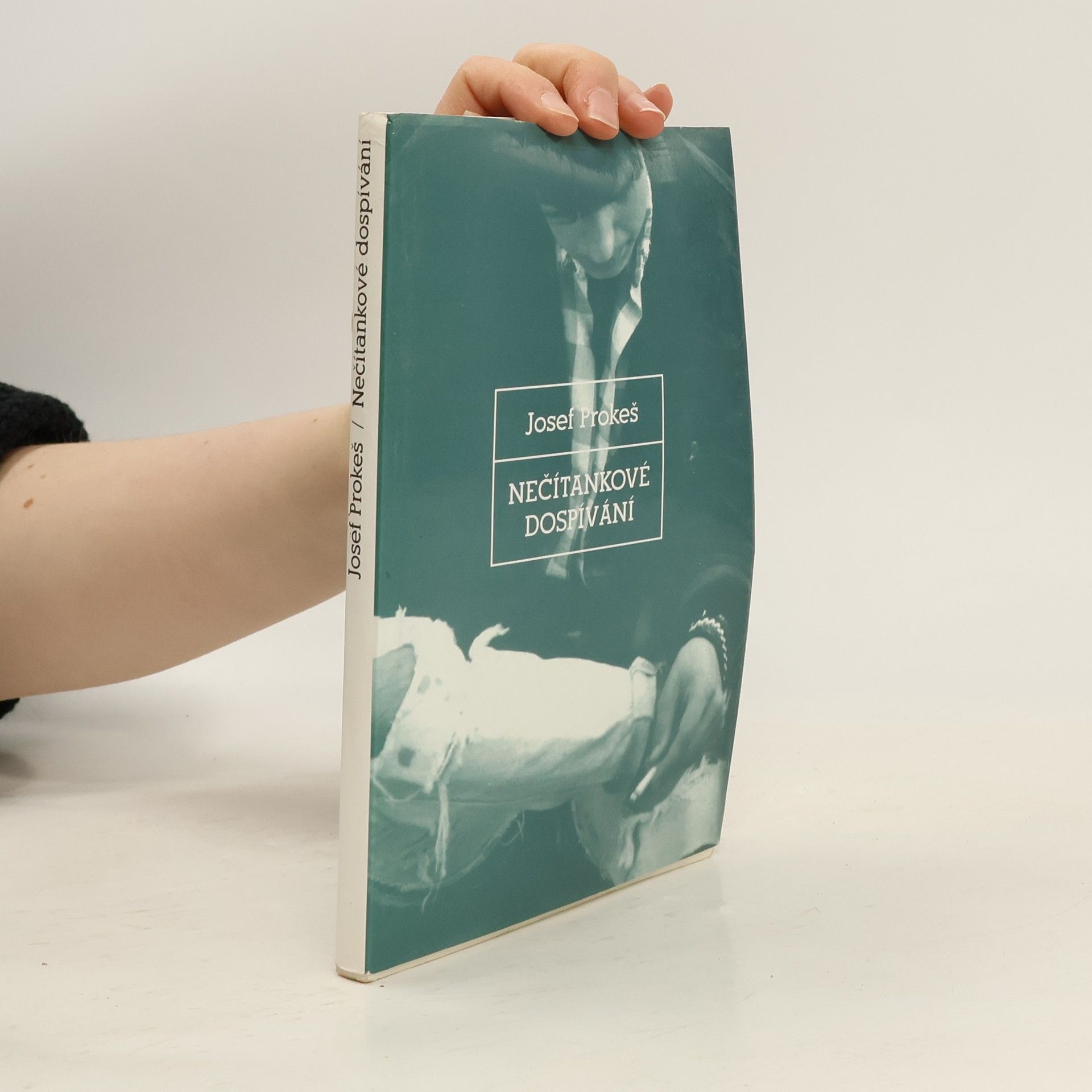 Josef Prokeš Nečítankové dospívání - průhledy do adolescence perspektivou krásné literatury, pedagogiky a psychologie
