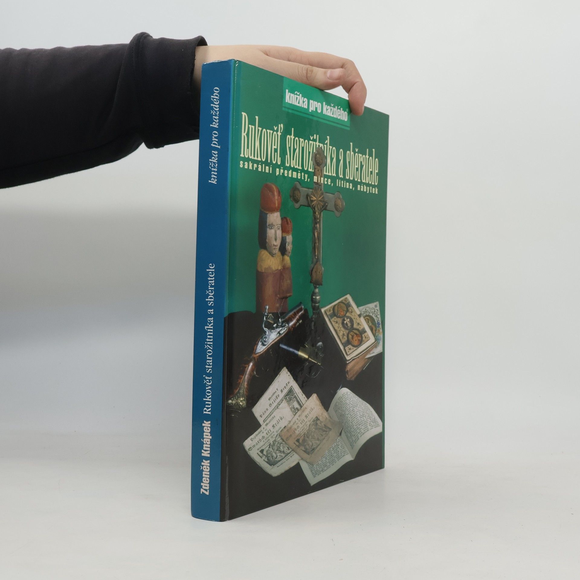 Zdeněk Knápek Rukověť starožitníka a sběratele - sakrální předměty, mince, litina, nábytek