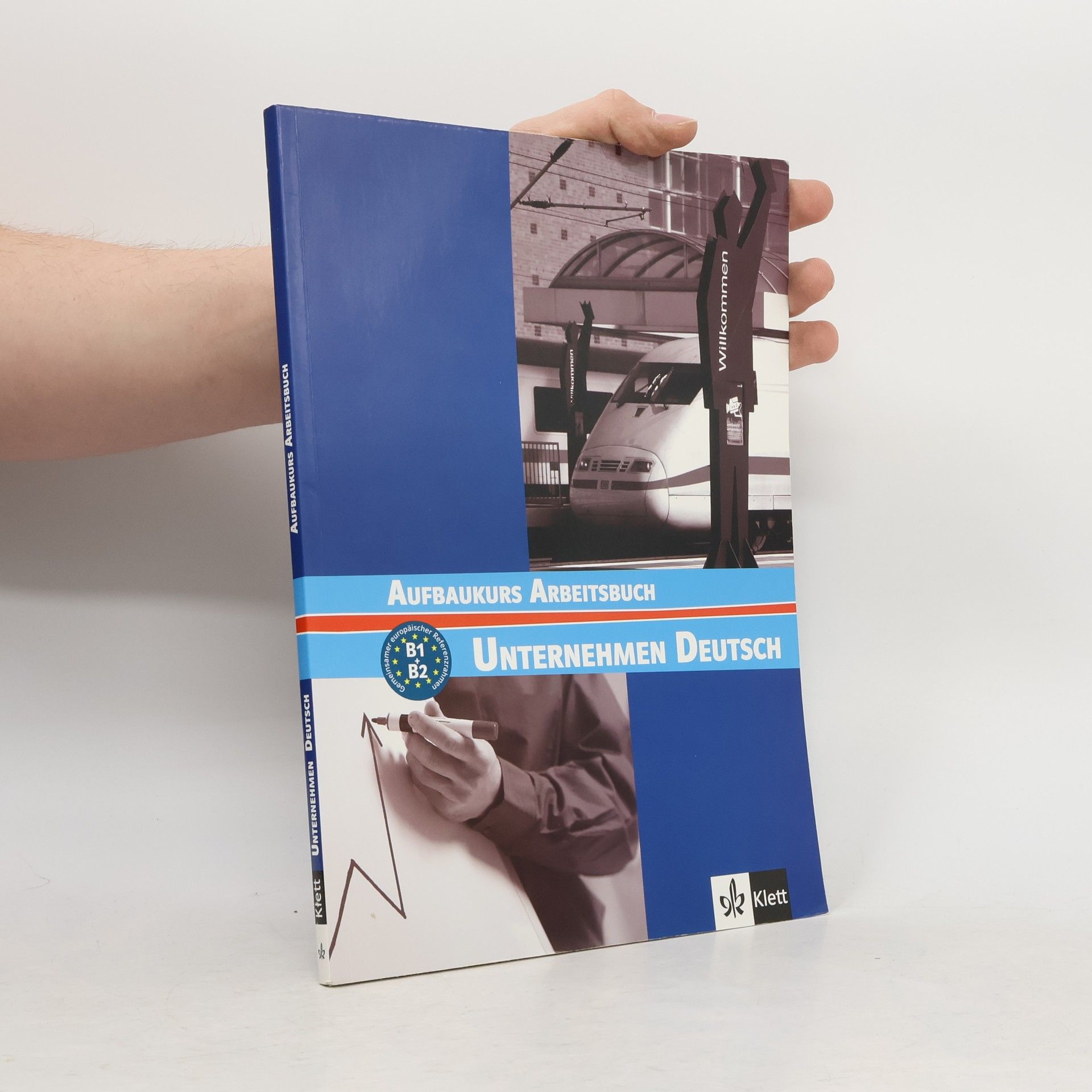 Unternehmen Deutsch : Aufbaukurs : Arbeitsbuch B1+B2