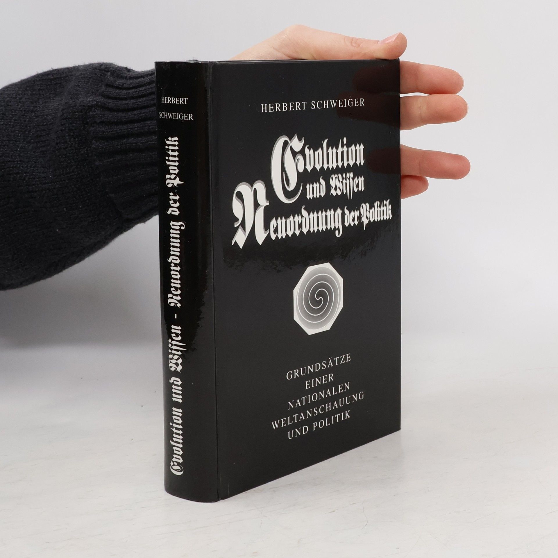 Herbert Schweiger Evolution und Wissen. Neuordnung der Politik