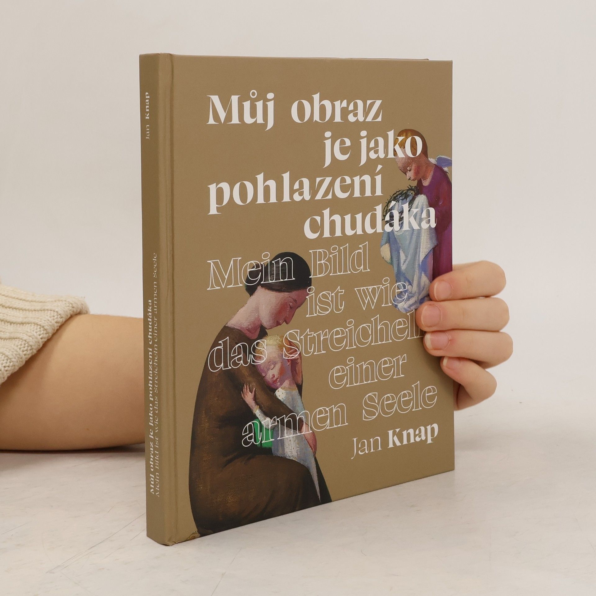 Autorenkollektiv Můj obraz je jako pohlazení chudáka = Mein Bild ist wie das Streicheln einer armen Seele