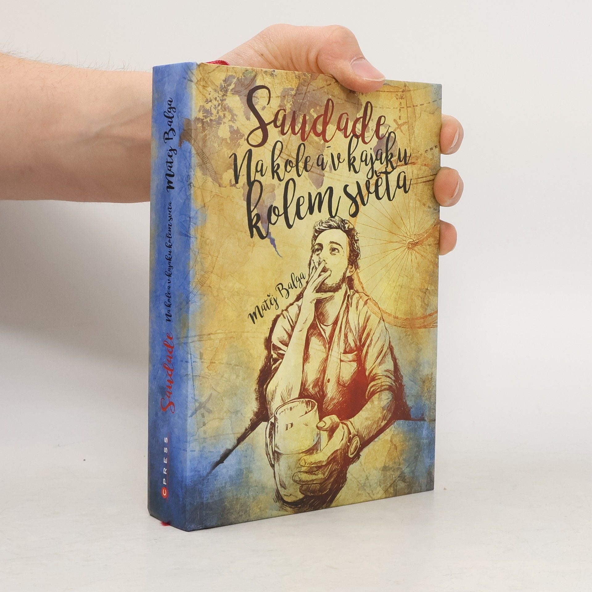 Matěj Balga Saudade. Na kole a v kajaku kolem světa