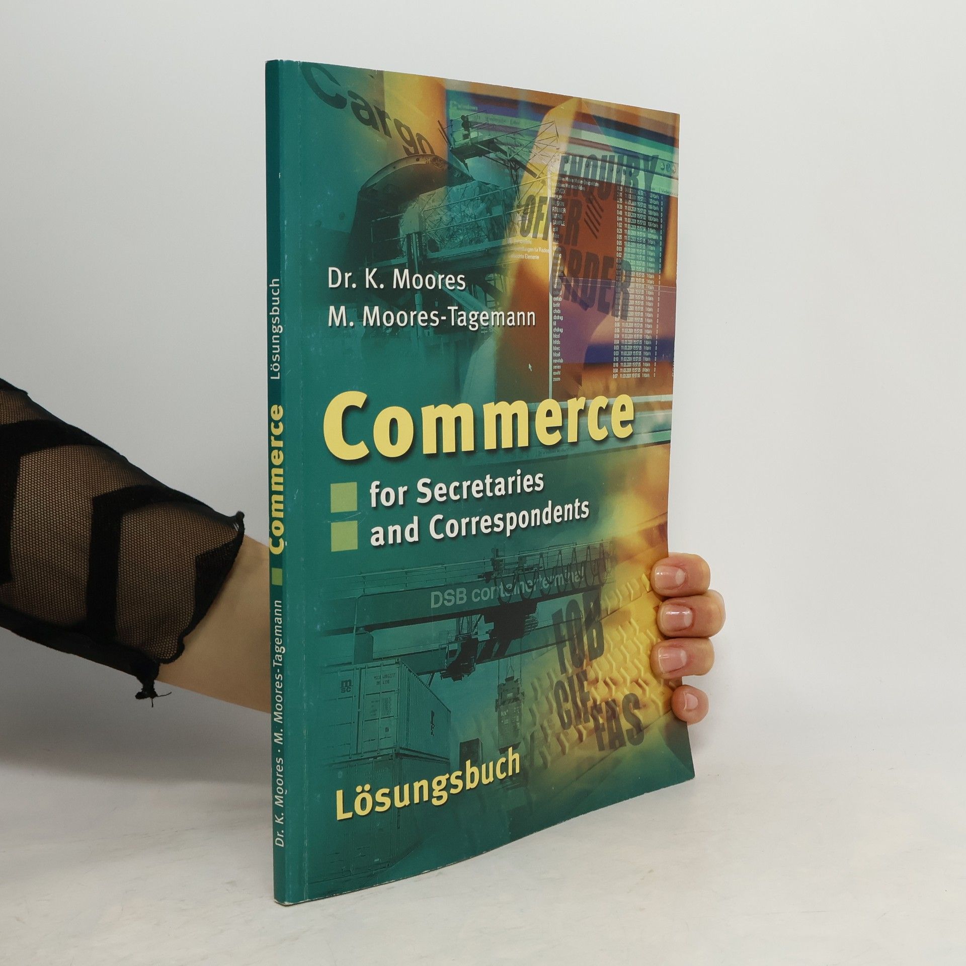 Kaaren M. Moores Commerce for secretaries and correspondents