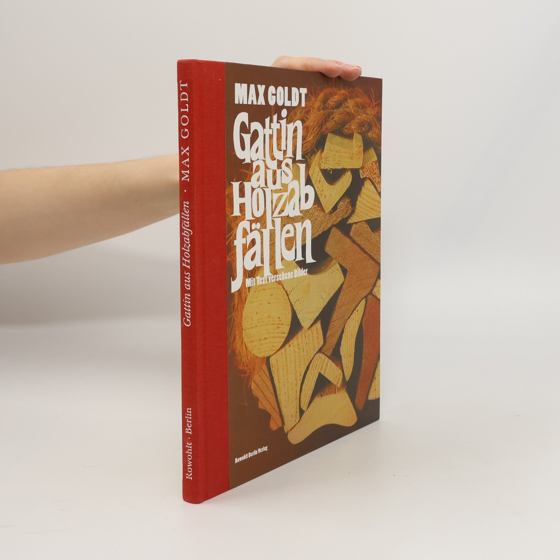 Max Goldt Gattin aus Holzabfällen