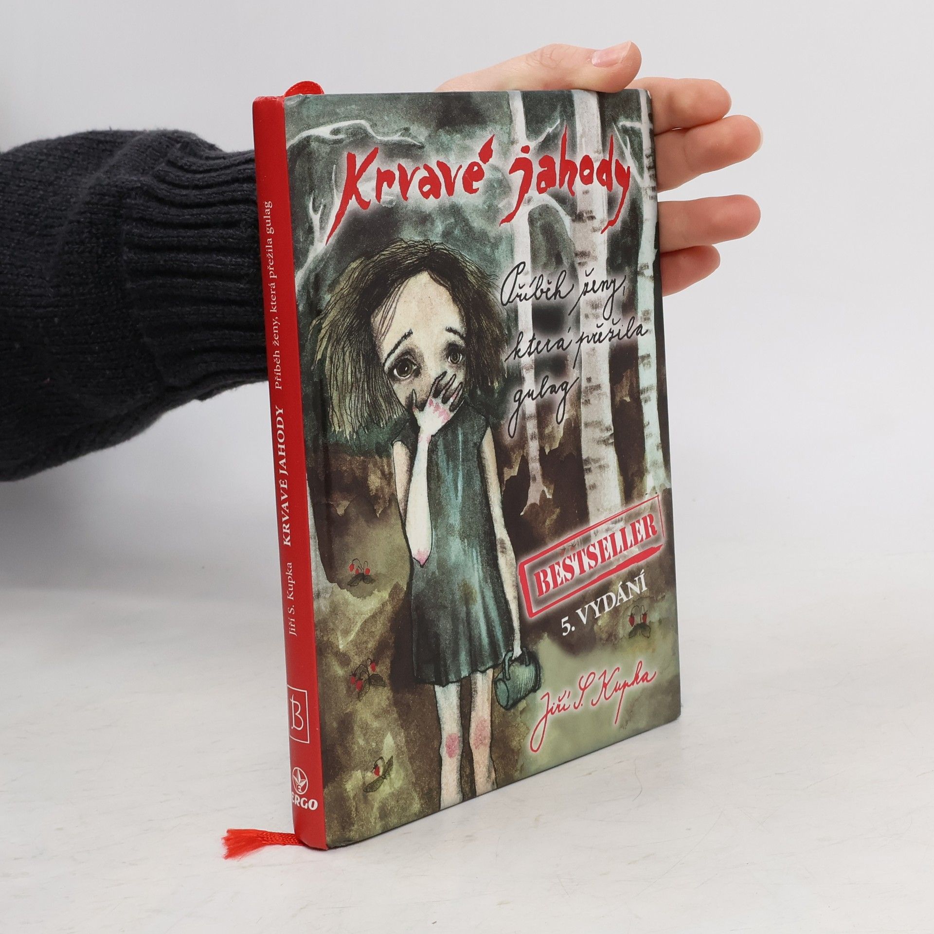 Jiří Svetozar Kupka Krvavé jahody. Příběh ženy, která přežila gulag