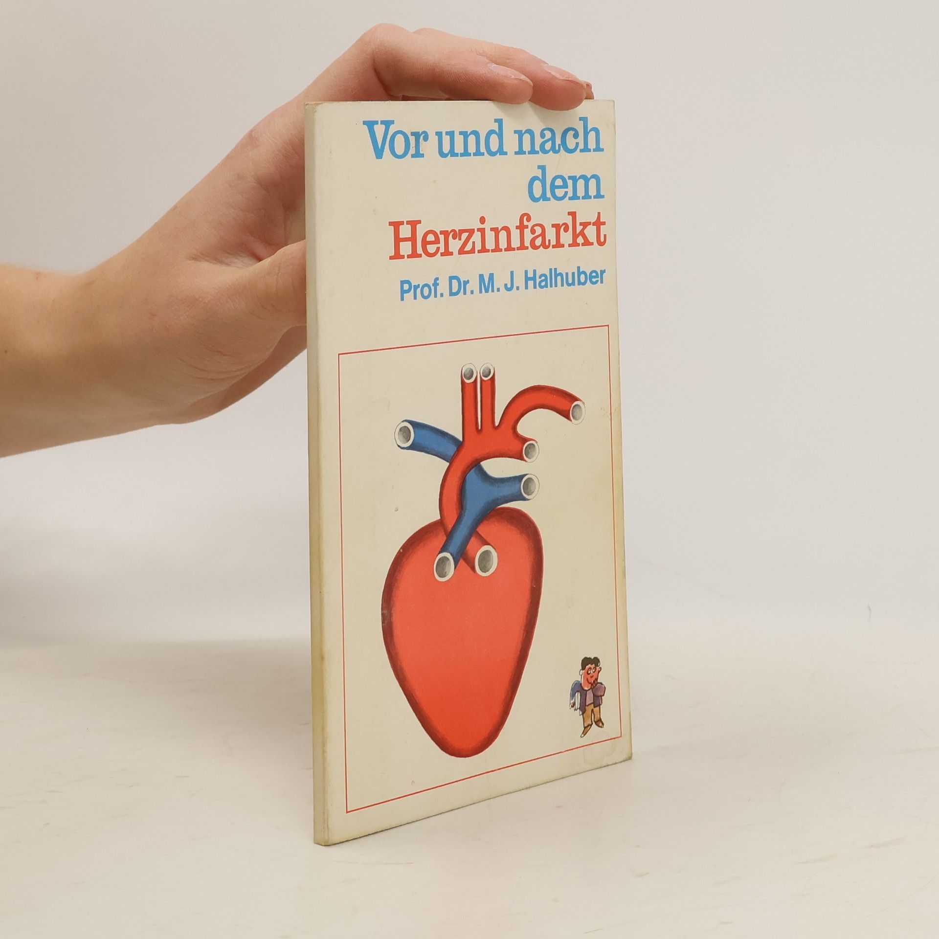 H. J. Halhuber Vor und nach dem Herzinfarkt