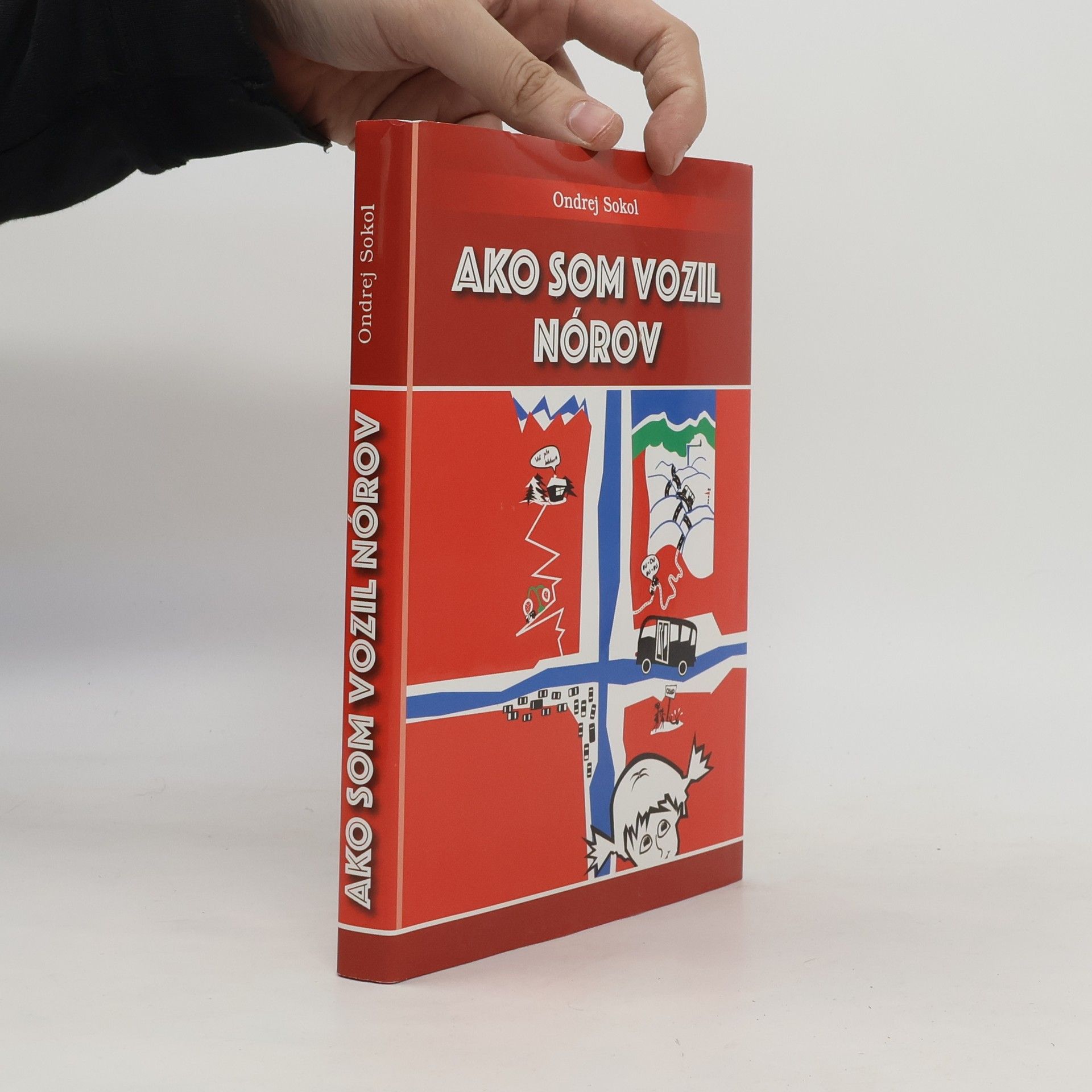 Ondrej Sokol Ako som vozil Nórov