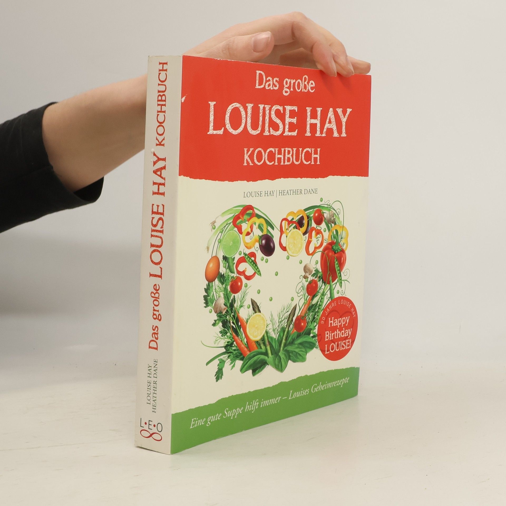 Lousie L. Hay Das große Louise Hay Kochbuch