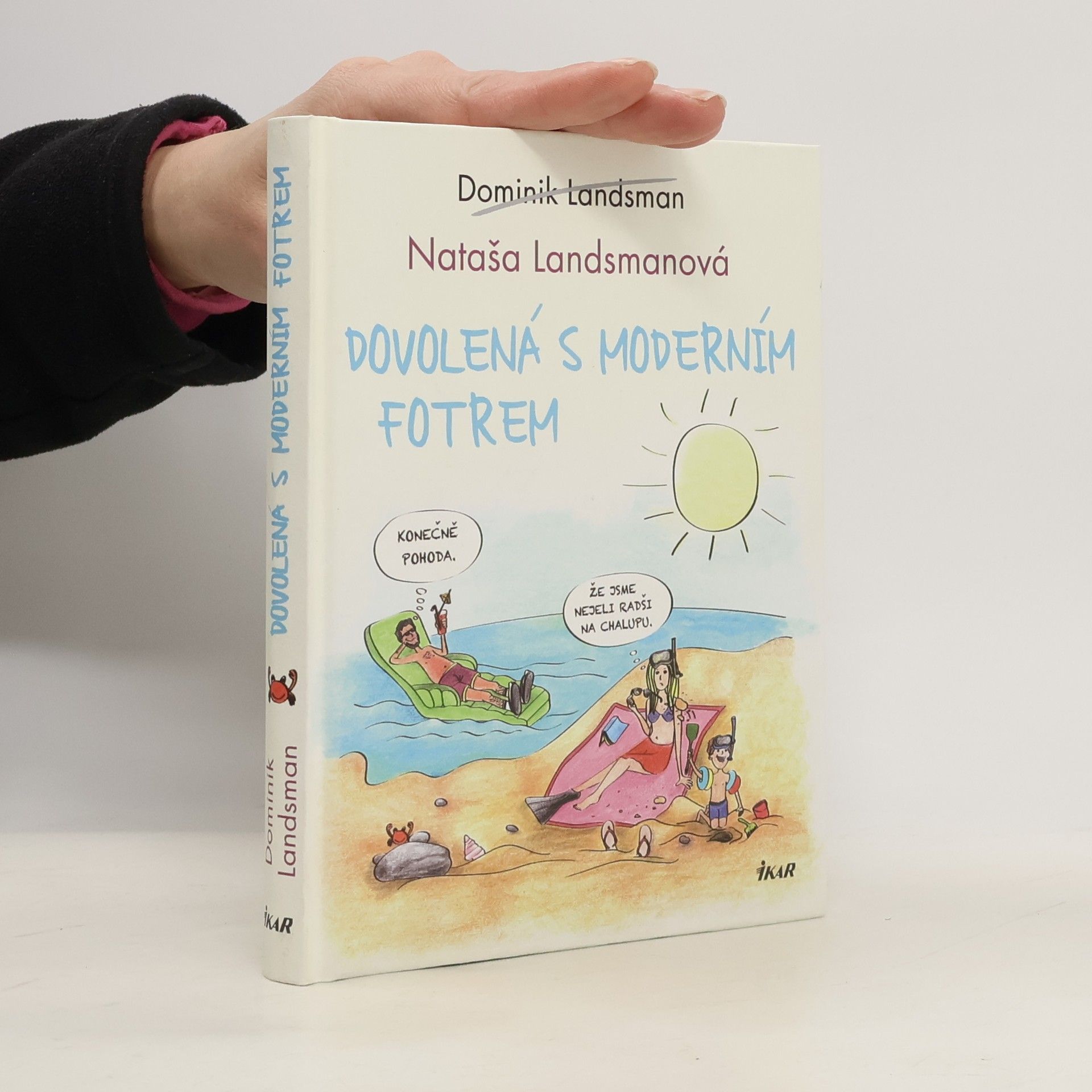 Dominik Landsman Dovolená s moderním fotrem