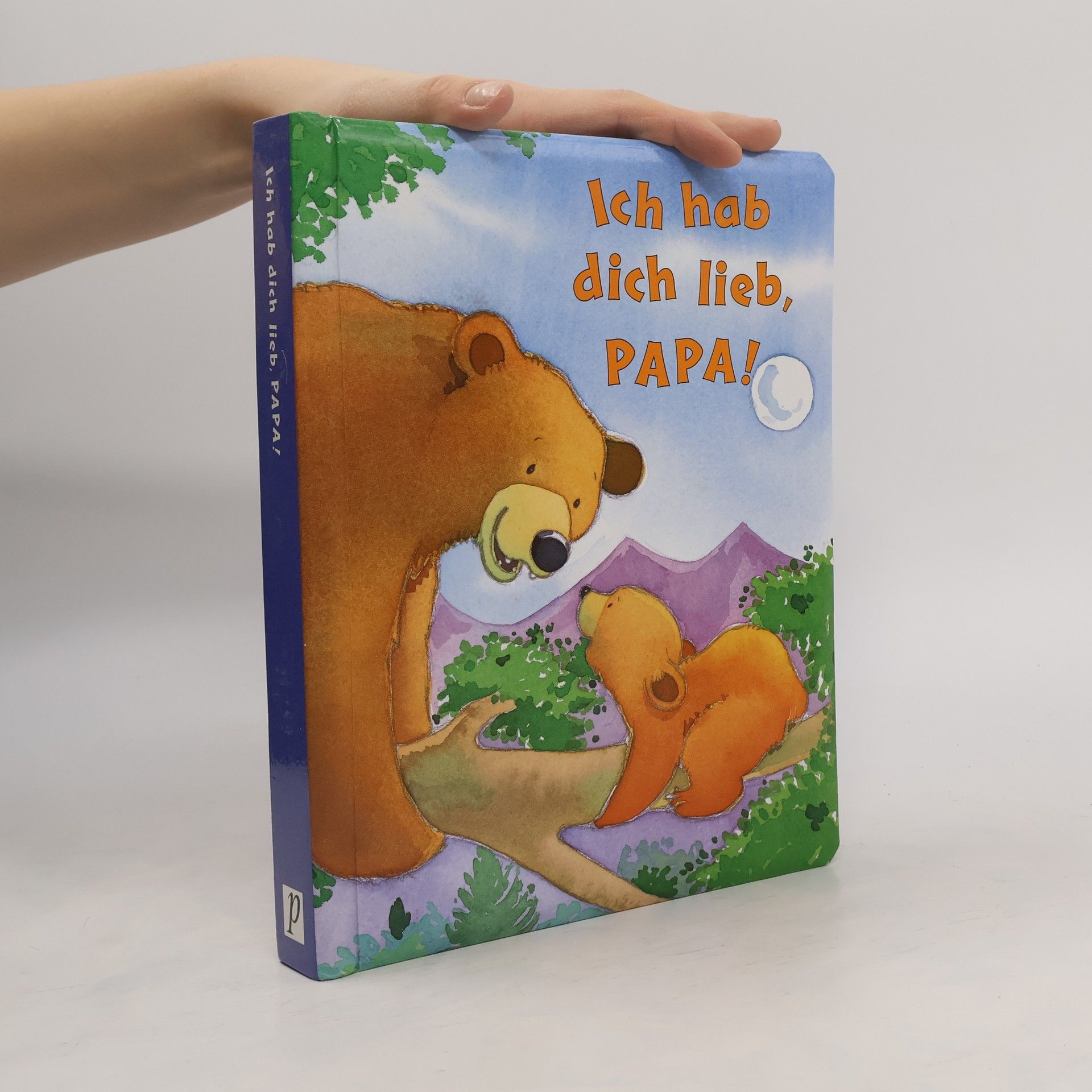 Autorenkollektiv Ich hab dich lieb, PAPA!