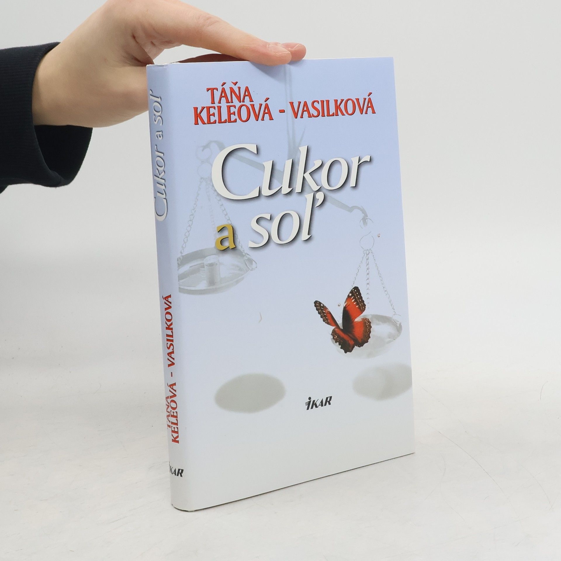 Táňa Keleová-Vasilková Cukor a soľ