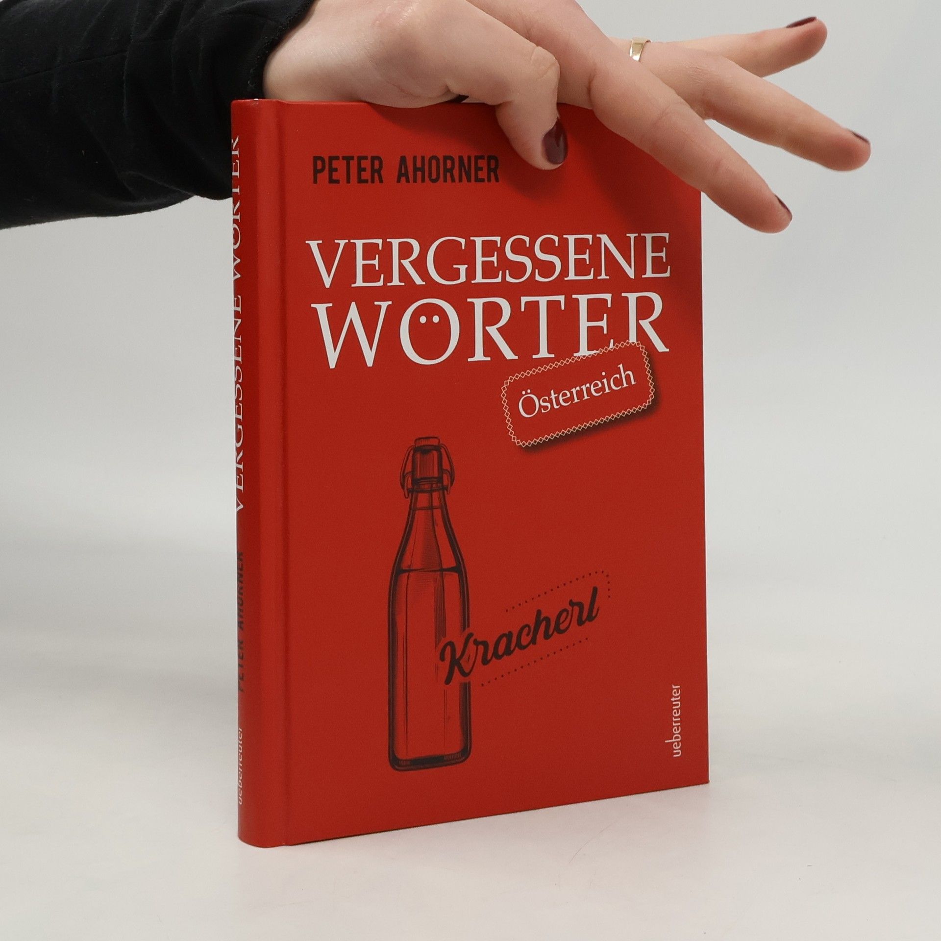 Peter Ahorner Vergessene Wörter - Österreich