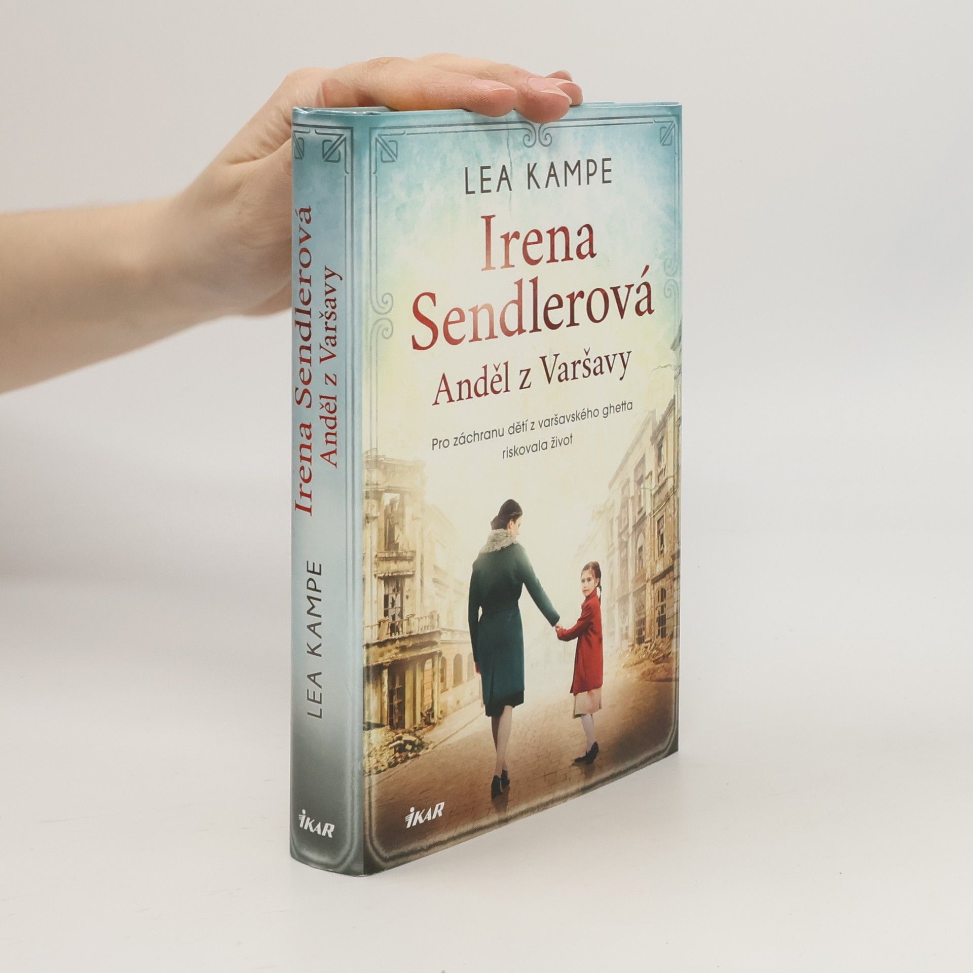 Lea Kampe Irena Sendlerová. Anděl z Varšavy.