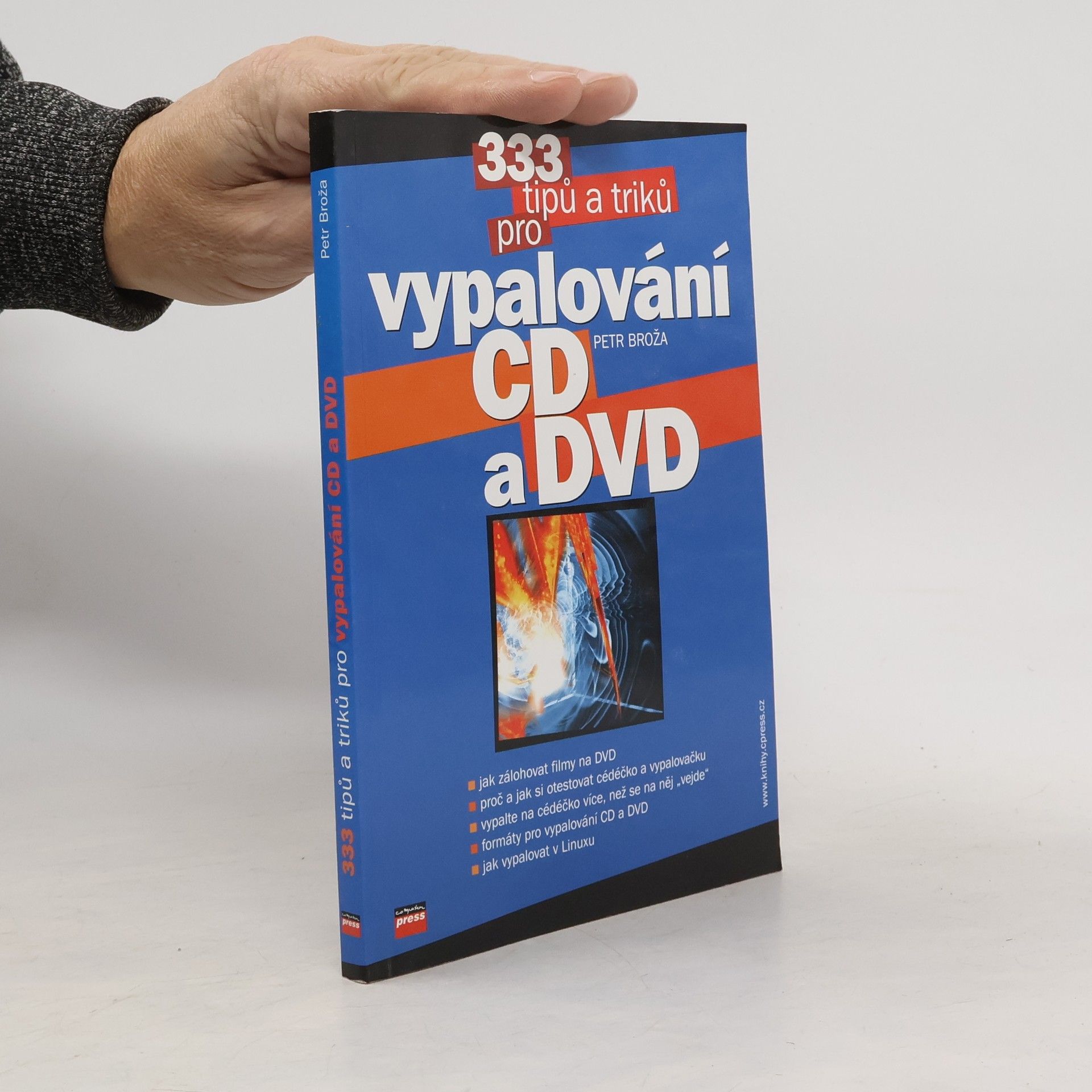 Petr Broža 333 tipů a triků pro vypalování CD a DVD