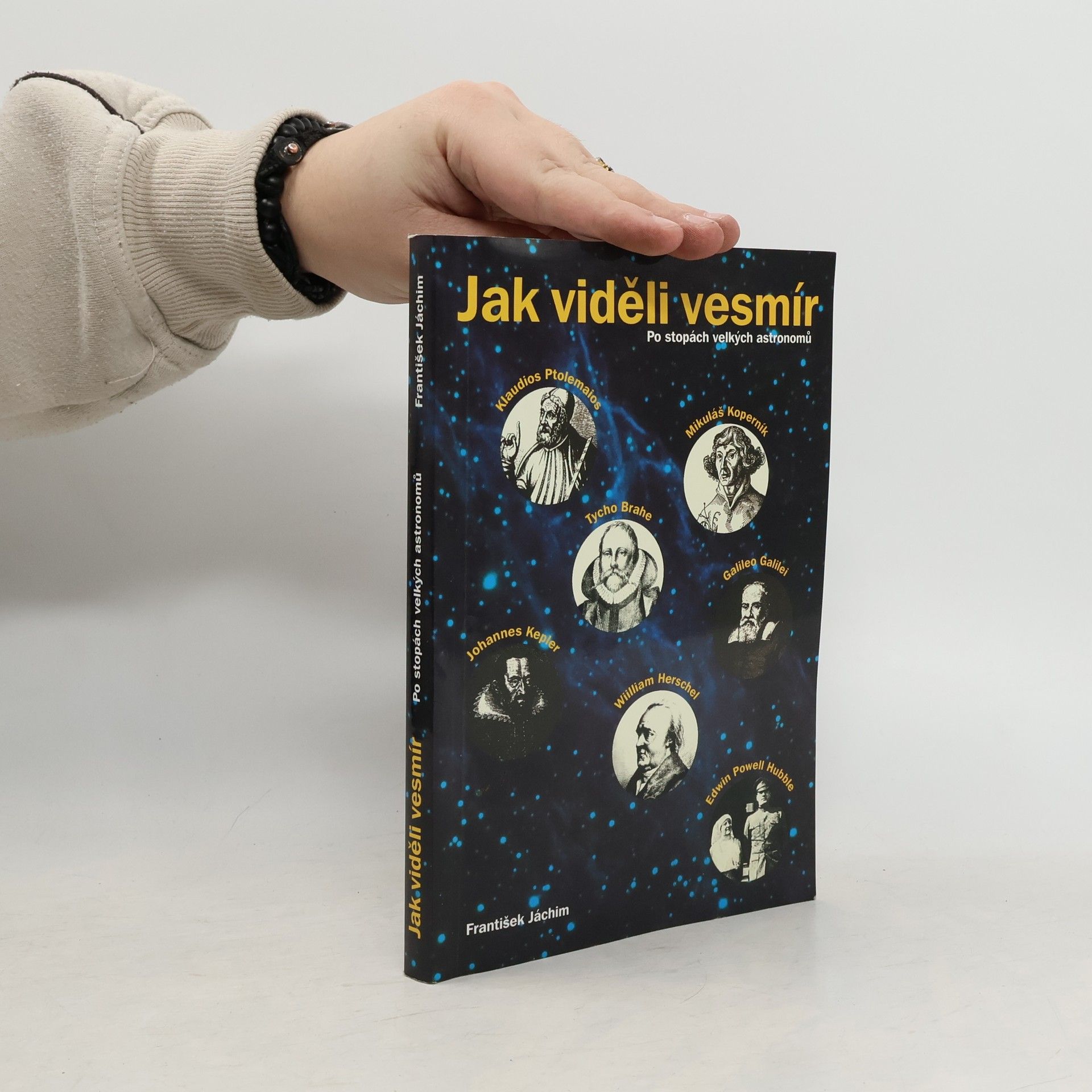 František Jáchim Jak viděli vesmír. Po stopách velkých astronomů