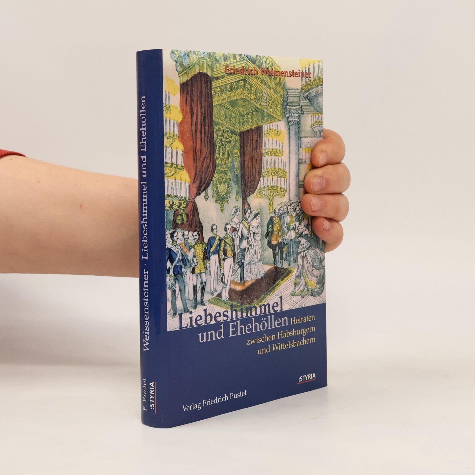 Friedrich Weissensteiner Liebeshimmel und Ehehöllen