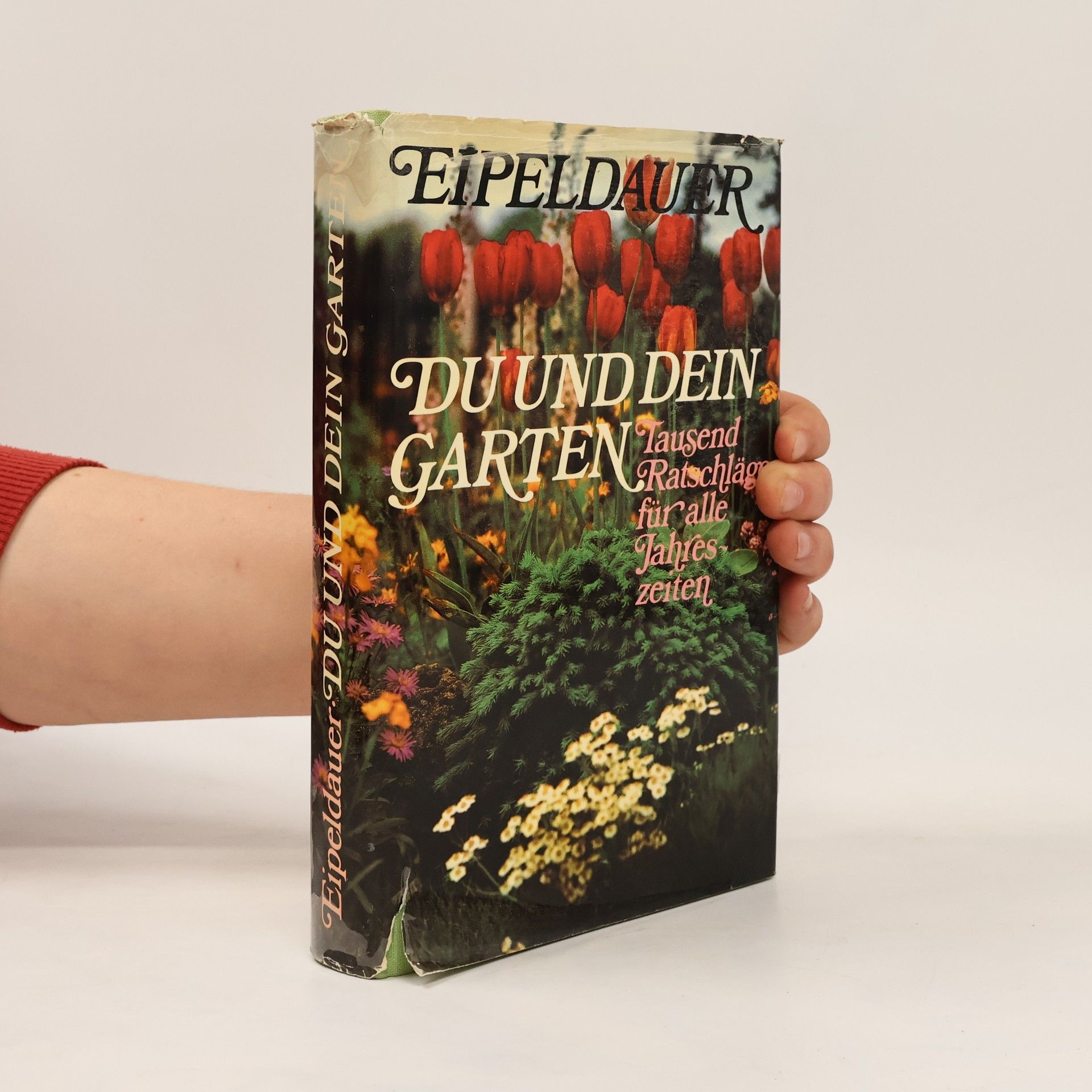 Anton Eipeldauer Du und dein Garten