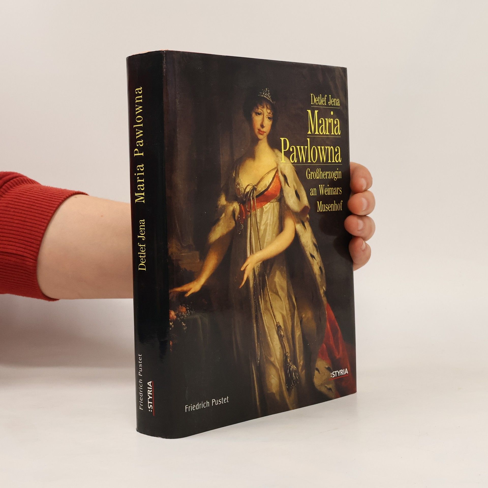 Detlef Jena Maria Pawlowna. Grossherzogin an Weimars Musenhof