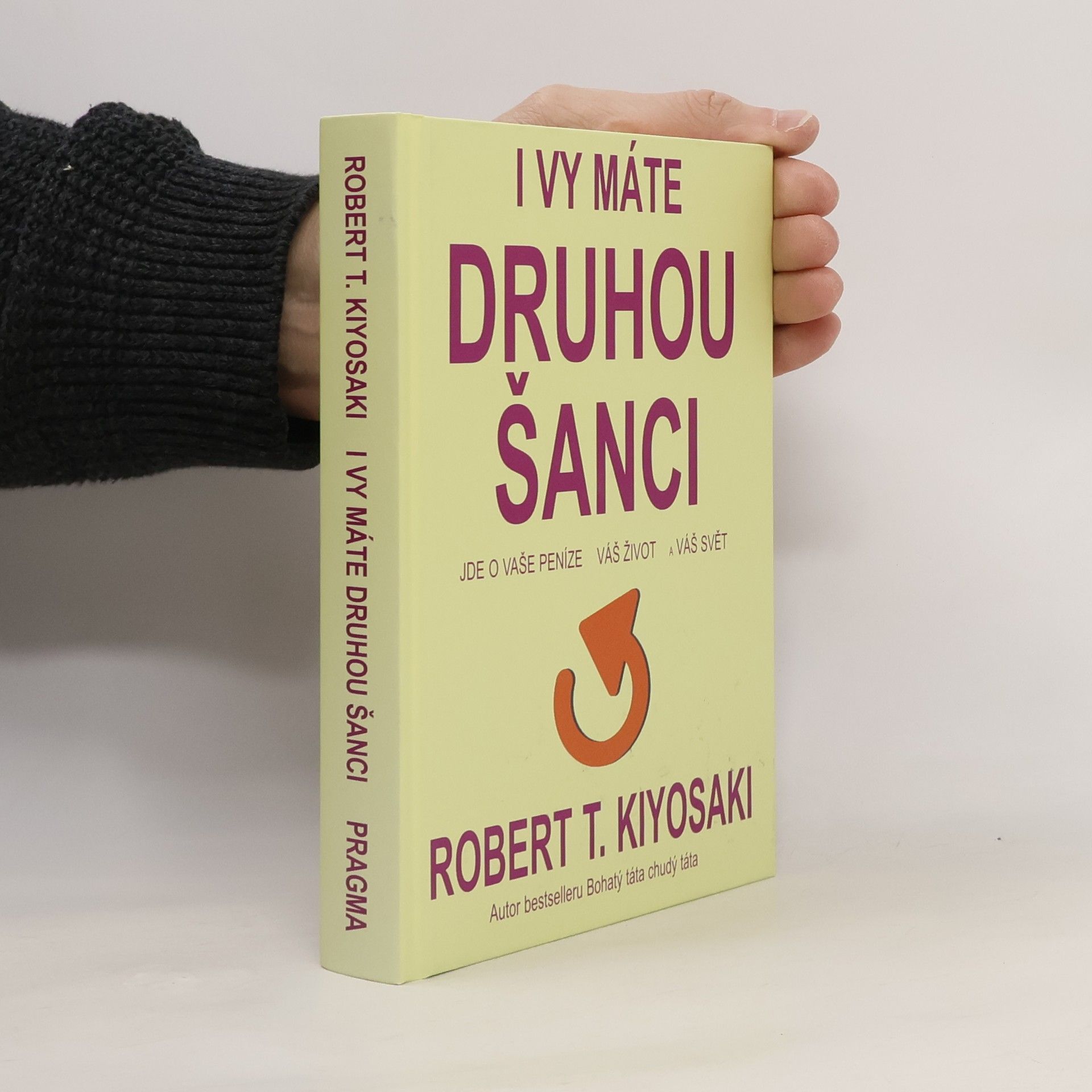 Robert Kiyosaki I vy máte druhou šanci