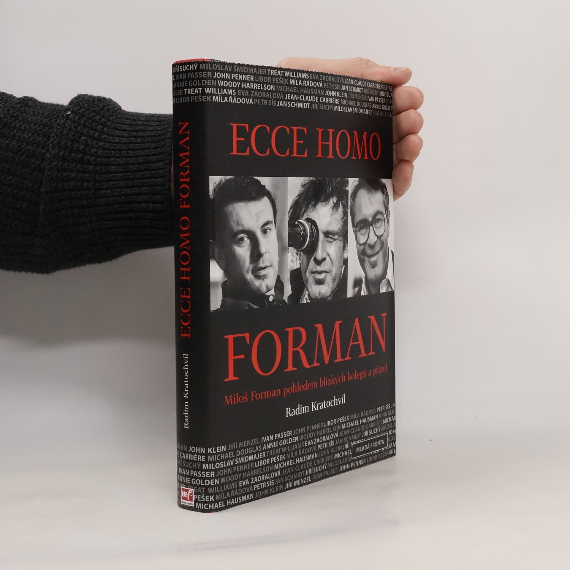 Radim Kratochvíl Ecce homo Forman: Miloš Forman pohledem blízkých kolegů a přátel