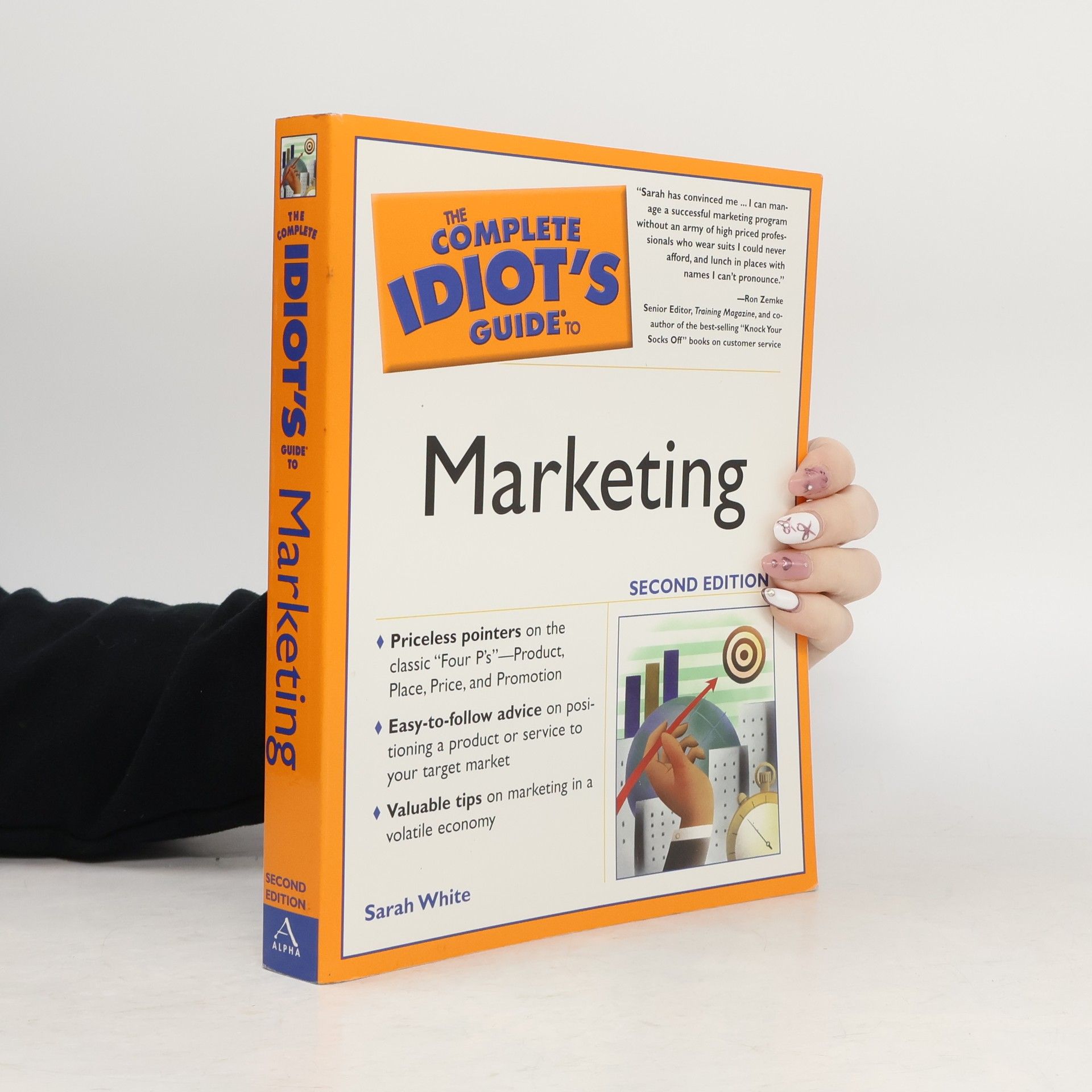 Sarah White The Complete Idiot's Guide to Marketing