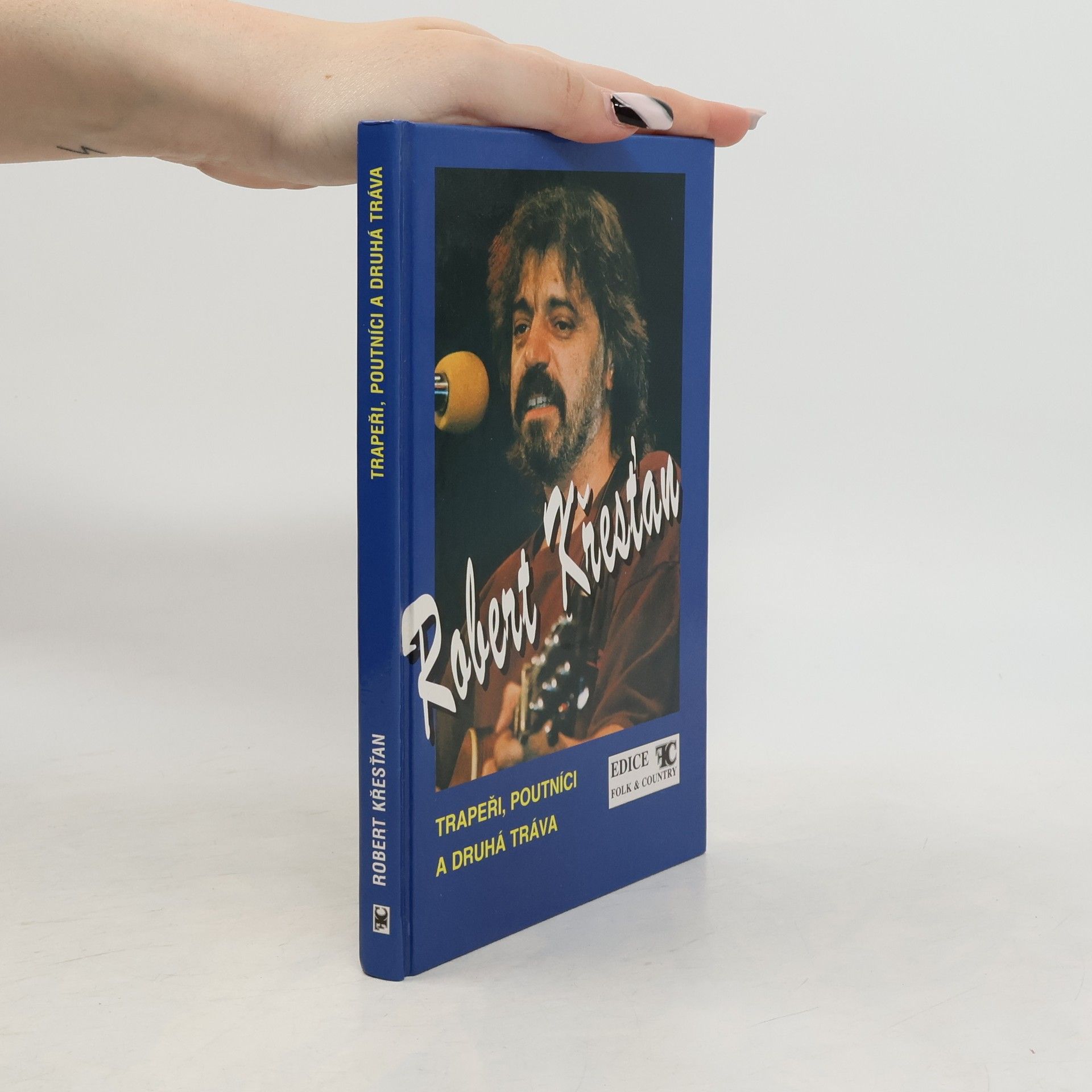 Robert Křesťan Trapeři, Poutníci a Druhá tráva