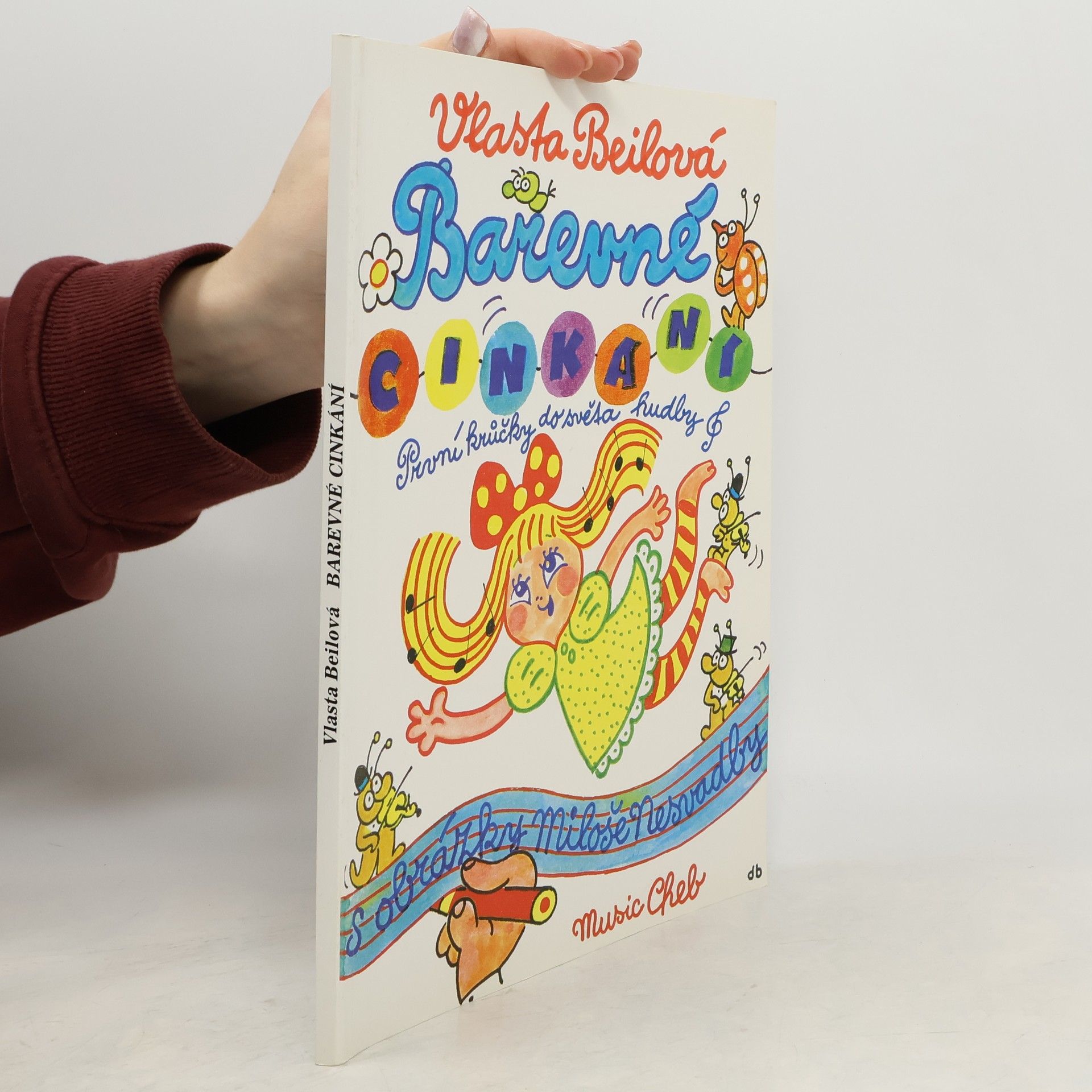 Vlasta Beilová Barevné cinkání : první krůčky do světa hudby ilustrované Milošem Nesvadbou