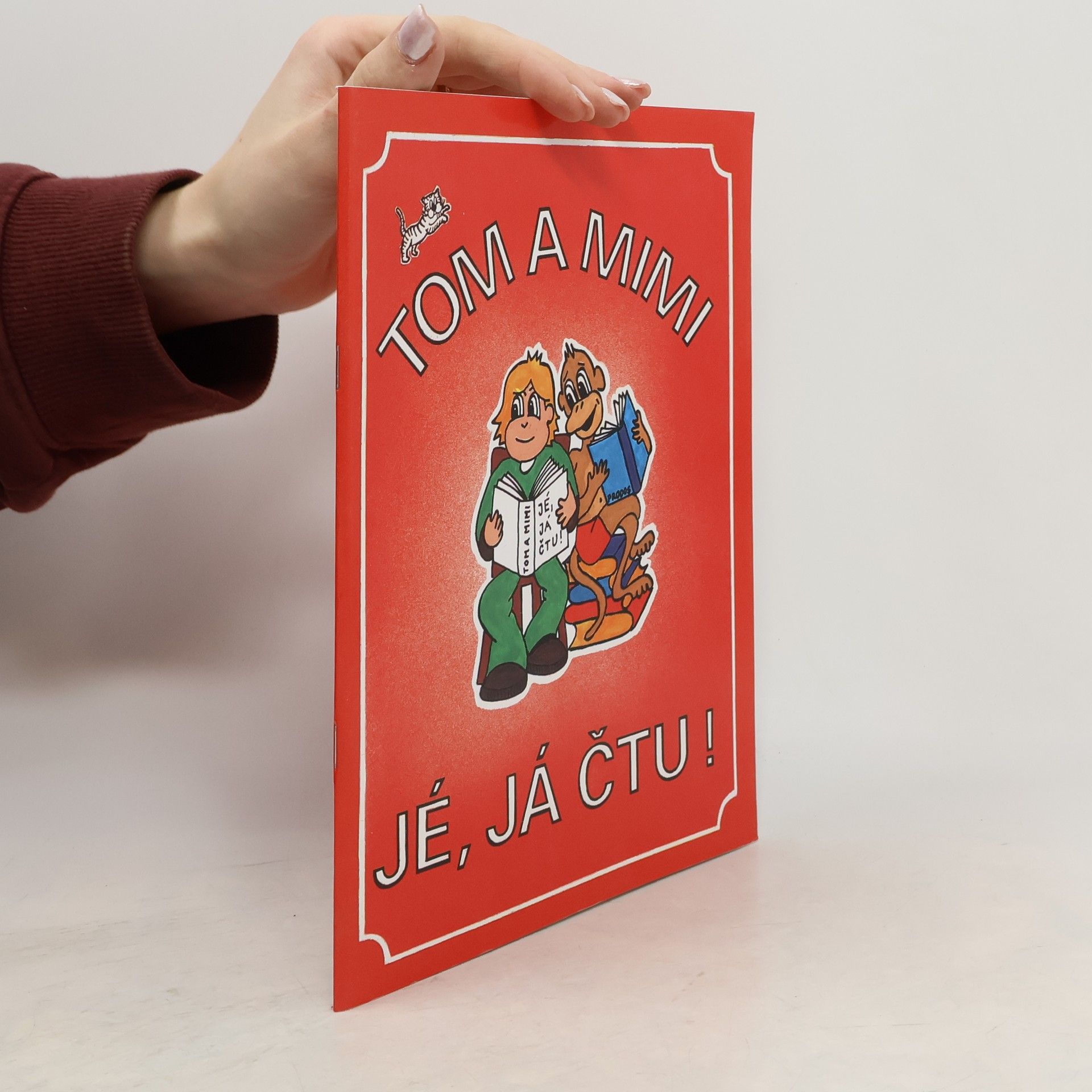 Hana Mikulenková Tom a Mimi : jé, já čtu! : doplňková čítanka pro 1. ročník ZŠ