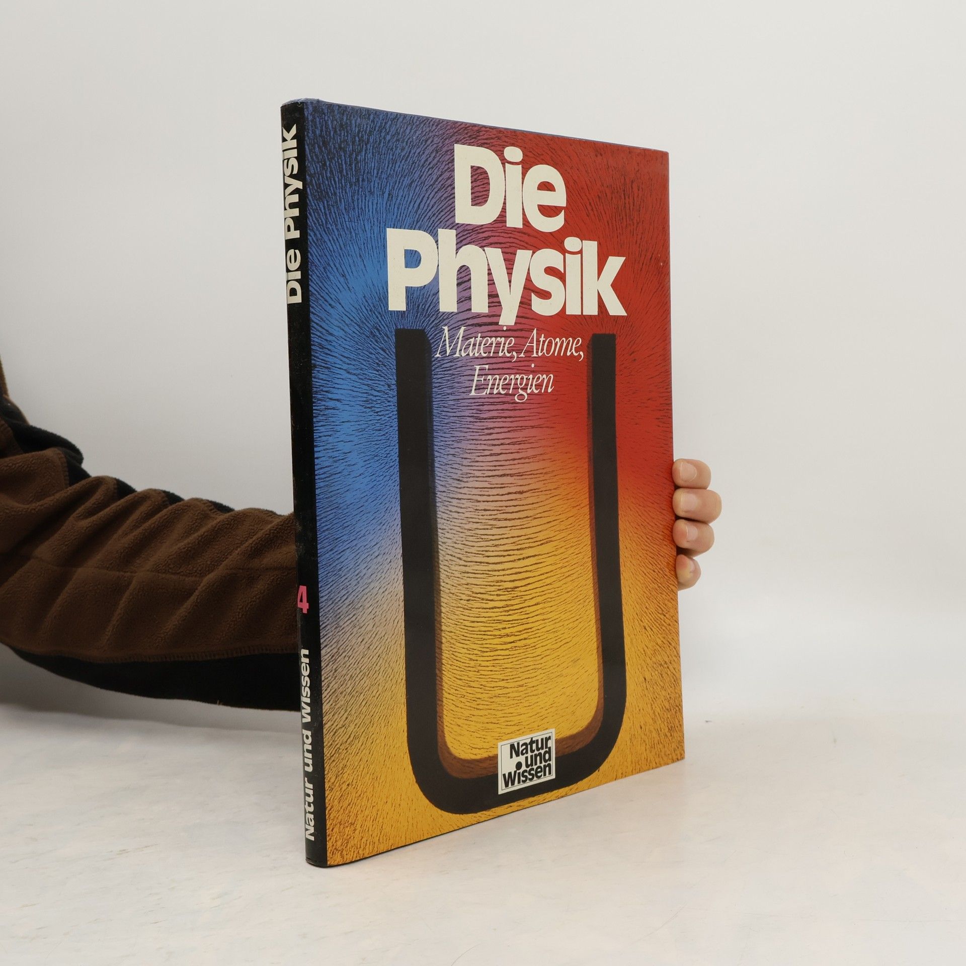 Robert Matthews Natur und Wissen 4. Die Physik: Materie, Atome, Energien