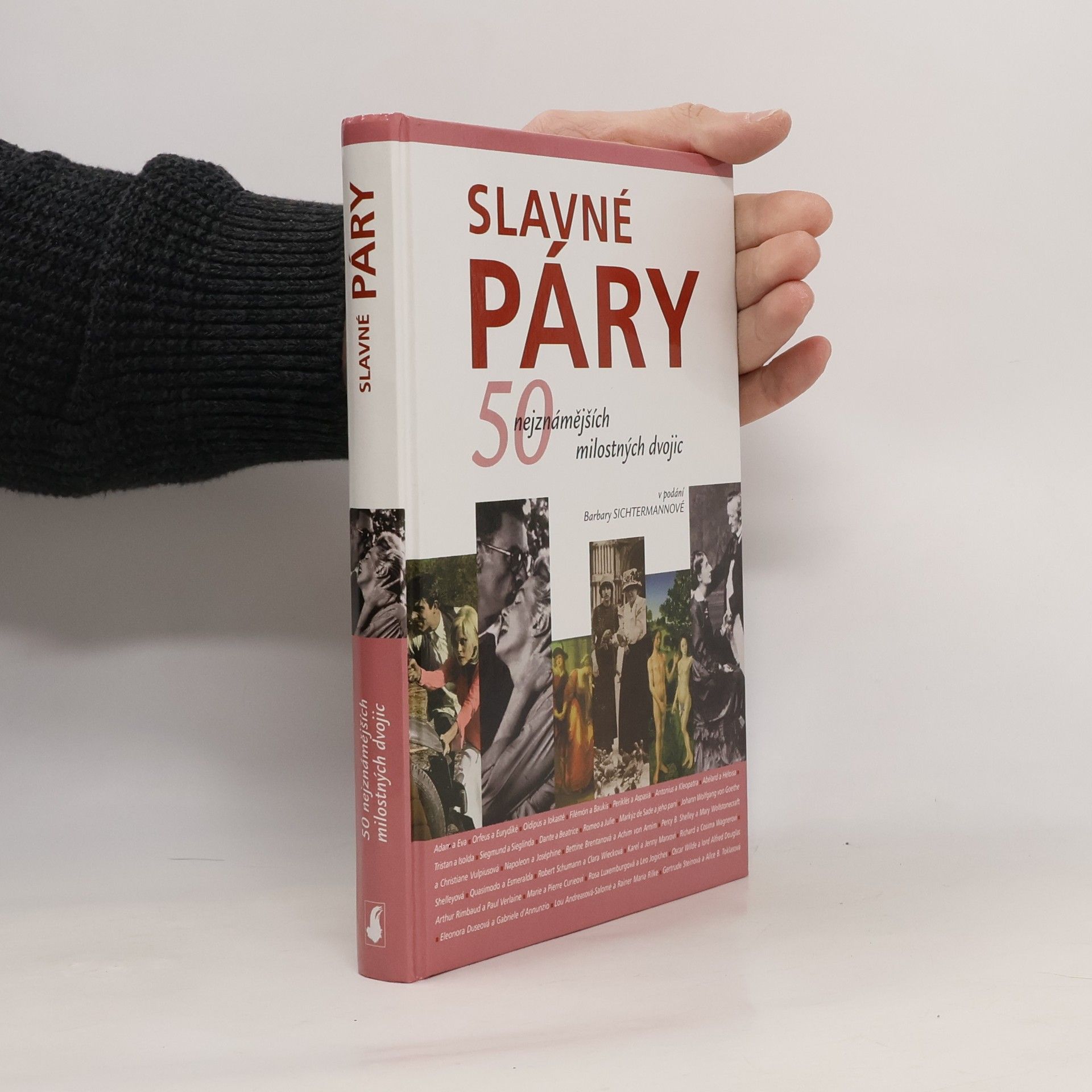 Barbara Sichtermann Slavné páry. 50 nejznámějších milostných dvojic