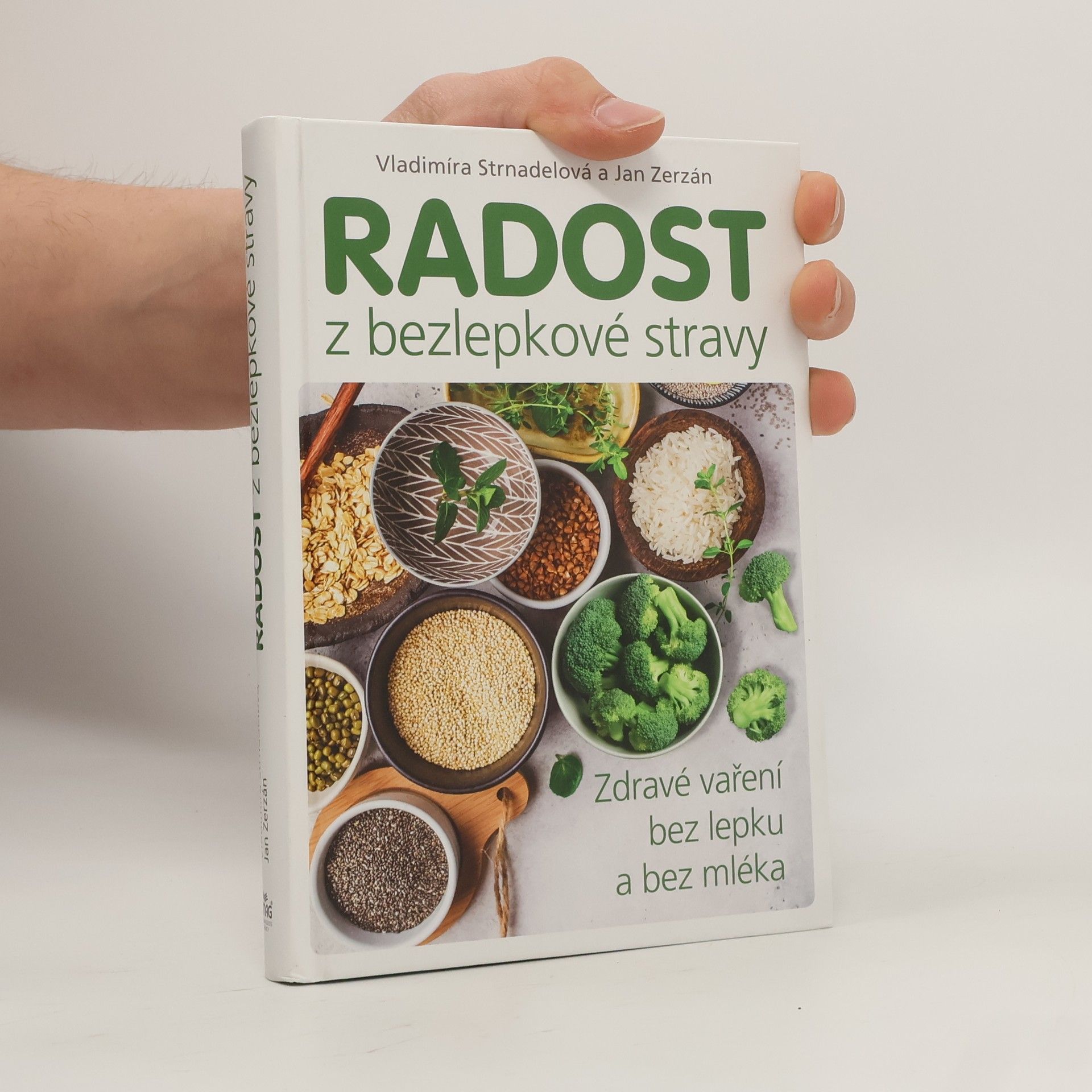 Radost z bezlepkové stravy: zdravé vaření bez lepku a bez mléka