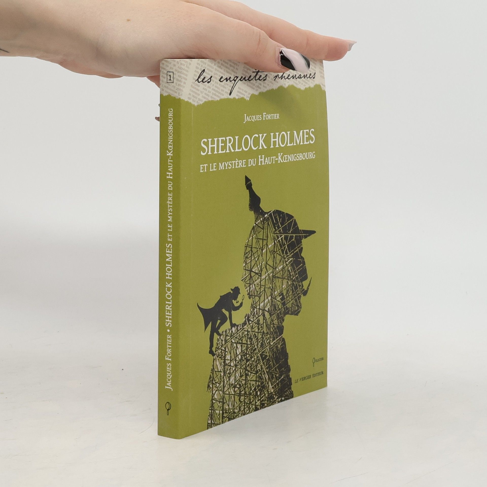 Jacques Fortier Sherlock Holmes et le mystère du Haut-Kœnigsbourg
