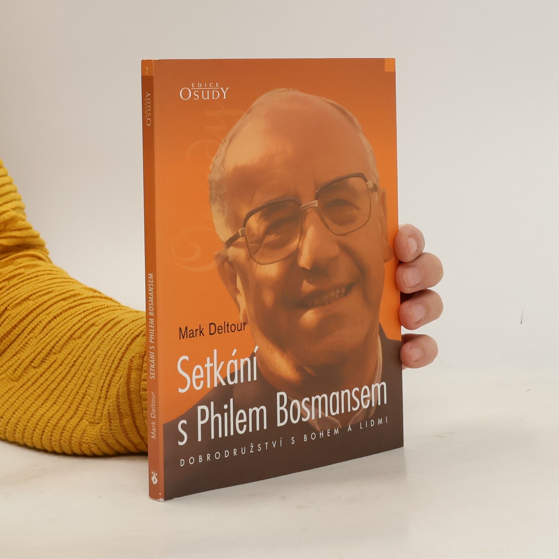 Mark Deltour Setkání s Philem Bosmansem : dobrodružství s Bohem a lidmi