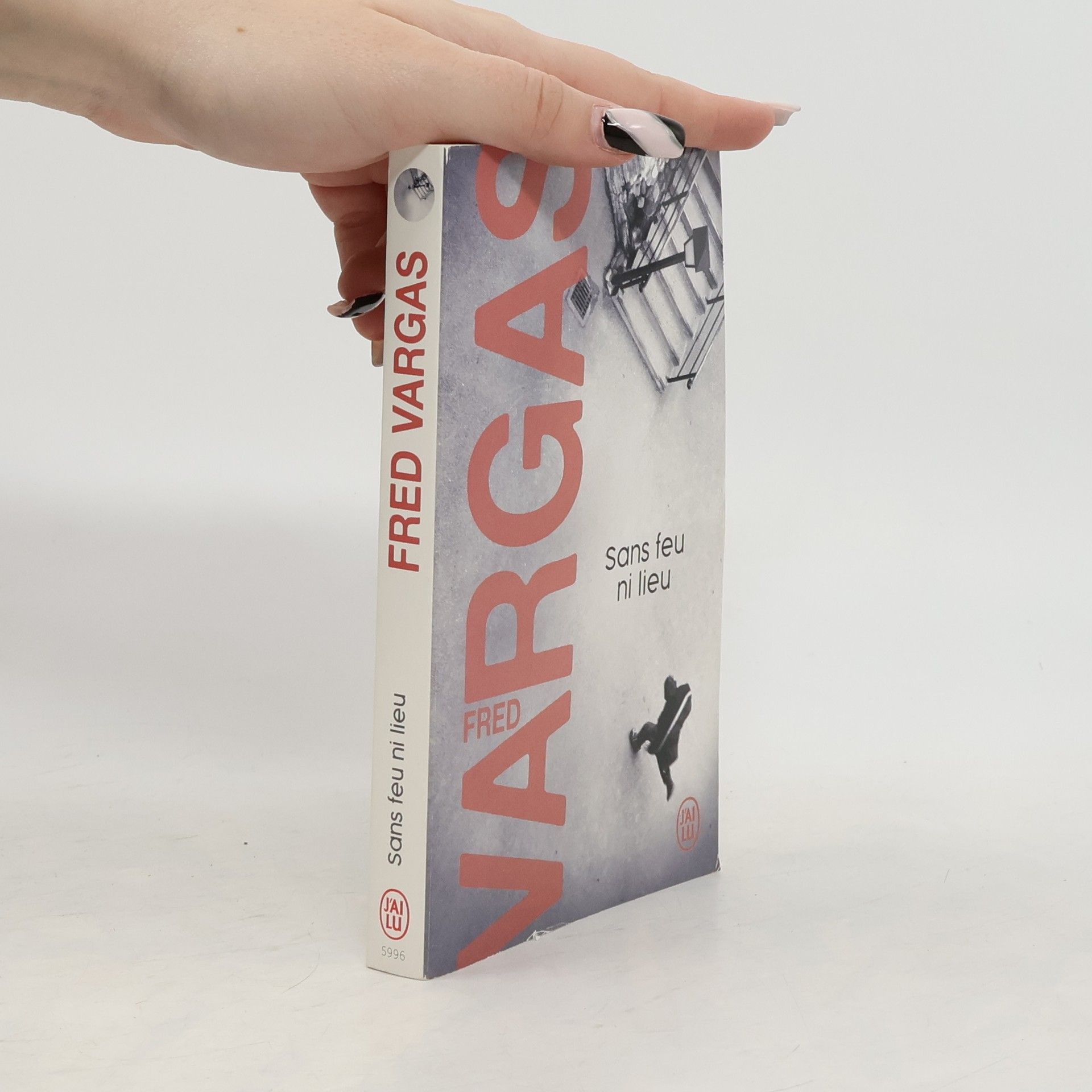 Fred Vargas Sans feu ni lieu. Der untröstliche Witwer von Montparnasse, französische Ausgabe