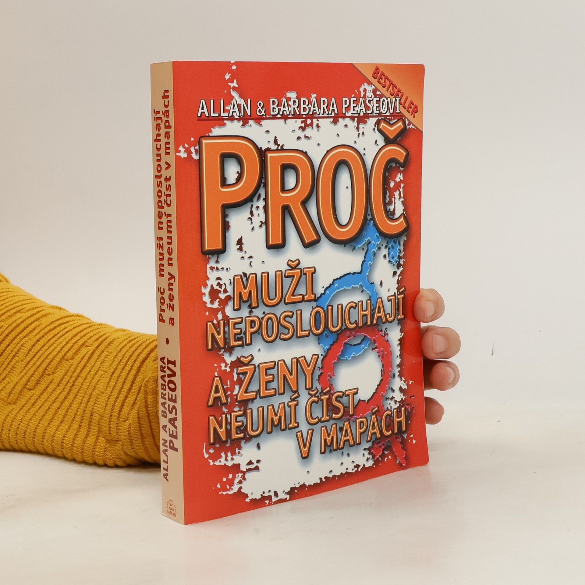 Allan Pease Proč muži neposlouchají a ženy neumí číst v mapách