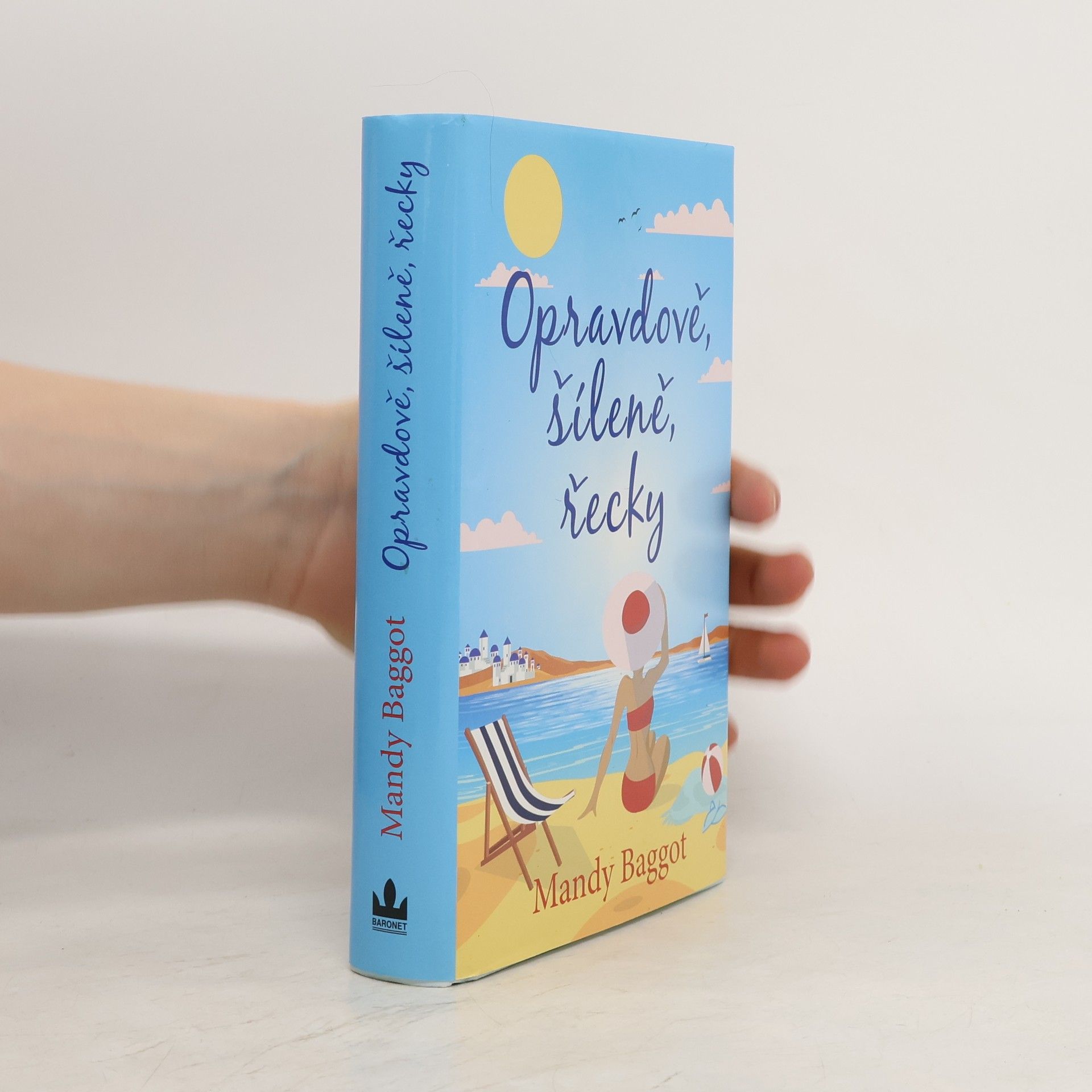 Mandy Baggot Opravdově, šíleně, řecky