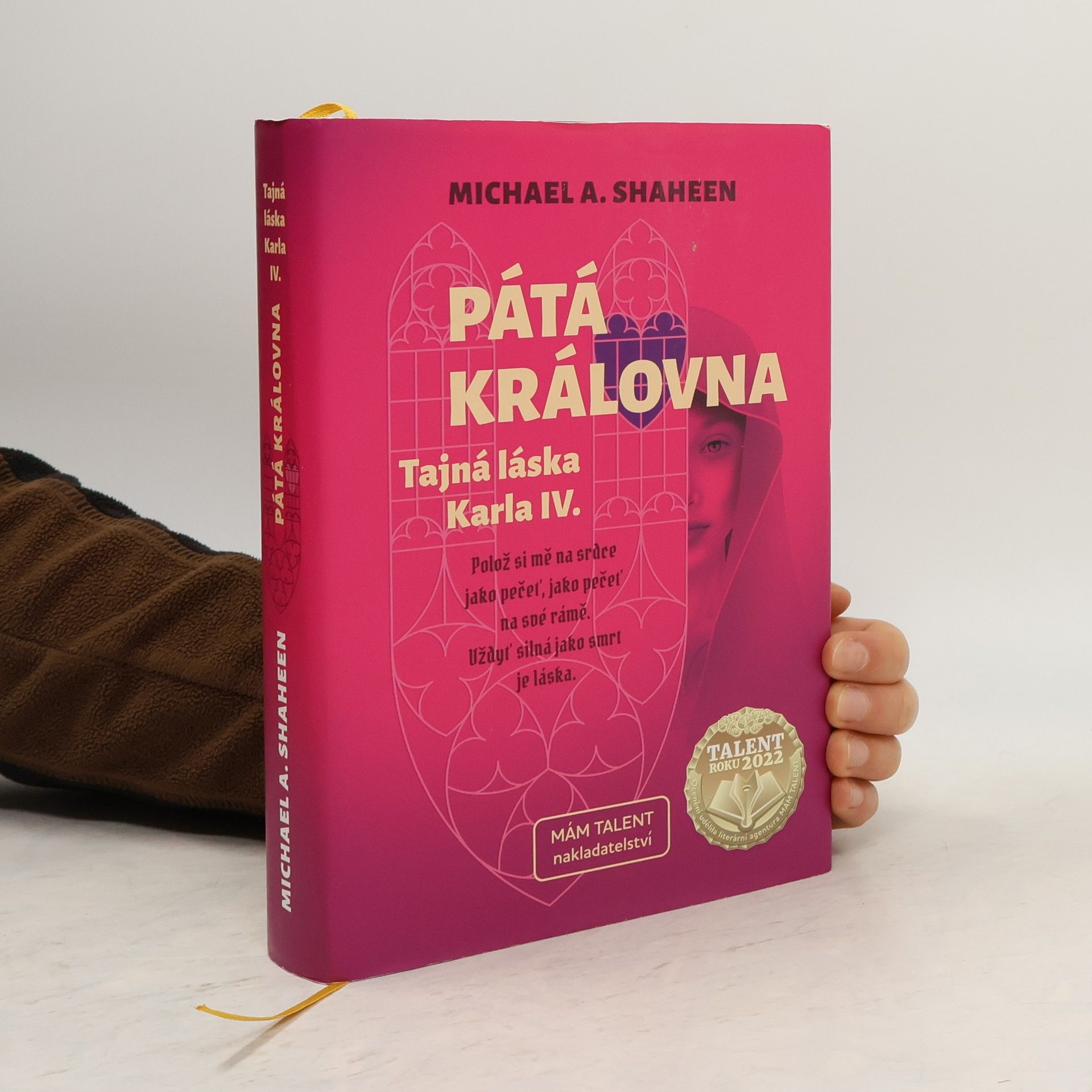 Michael A. Shaheen Pátá královna : tajná láska Karla IV.