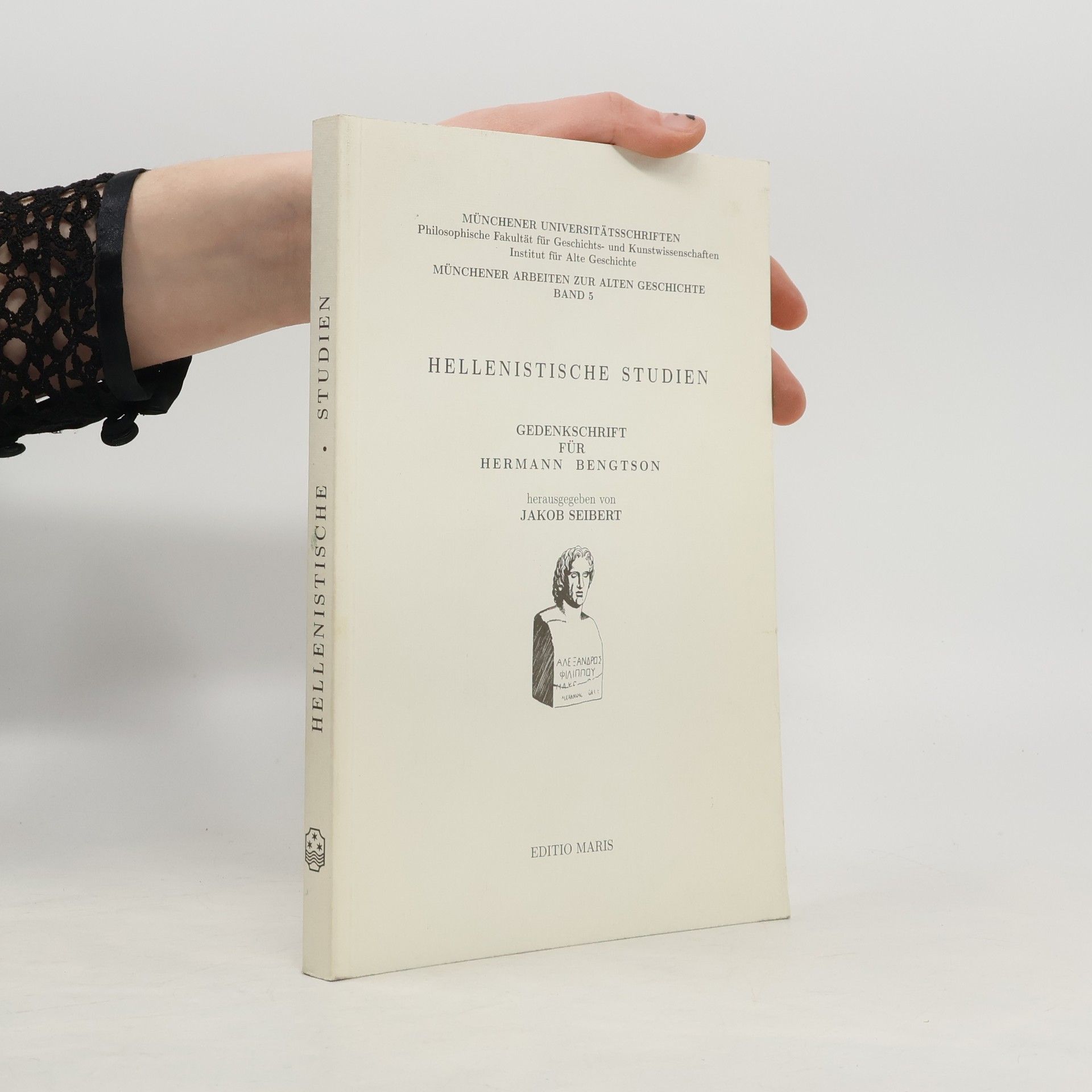 Jakob Seibert Münchener Arbeiten zur Alten Geschichte - 5: Hellenistische Studien