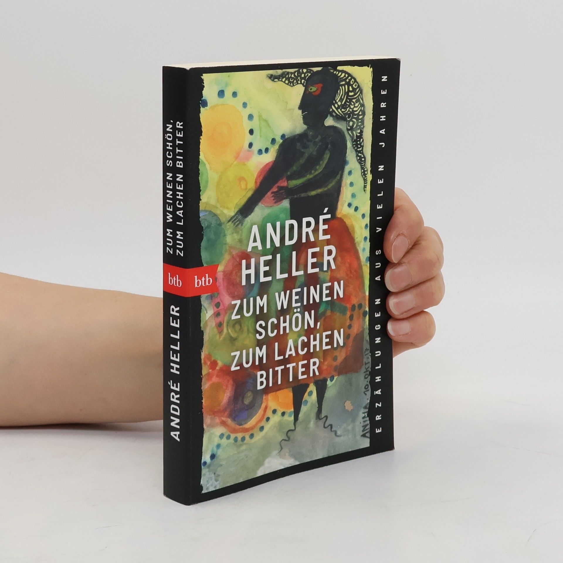 André Heller Zum Weinen schön, zum Lachen bitter