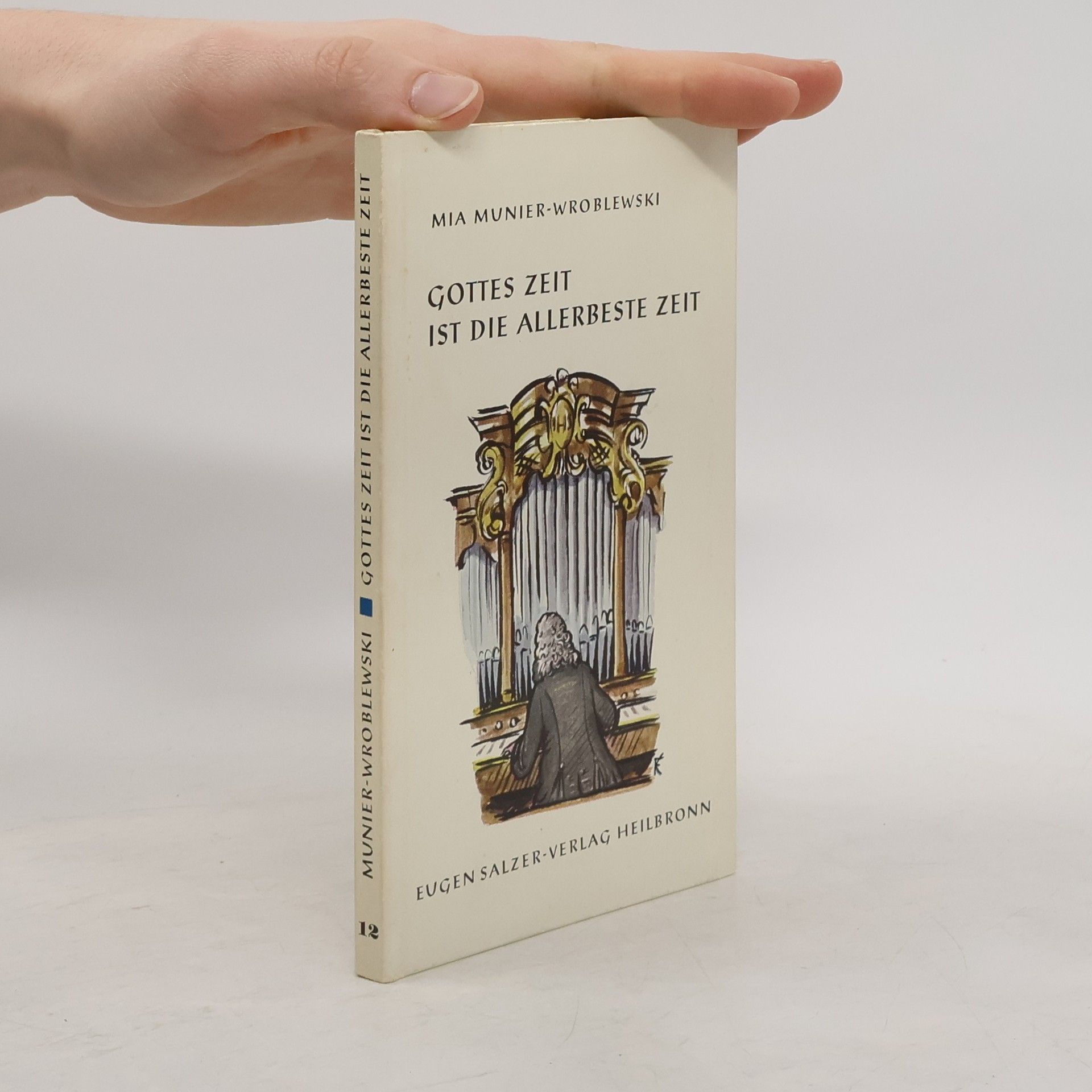 Mia Munier-Wroblewski Gottes Zeit ist die allerbeste Zeit