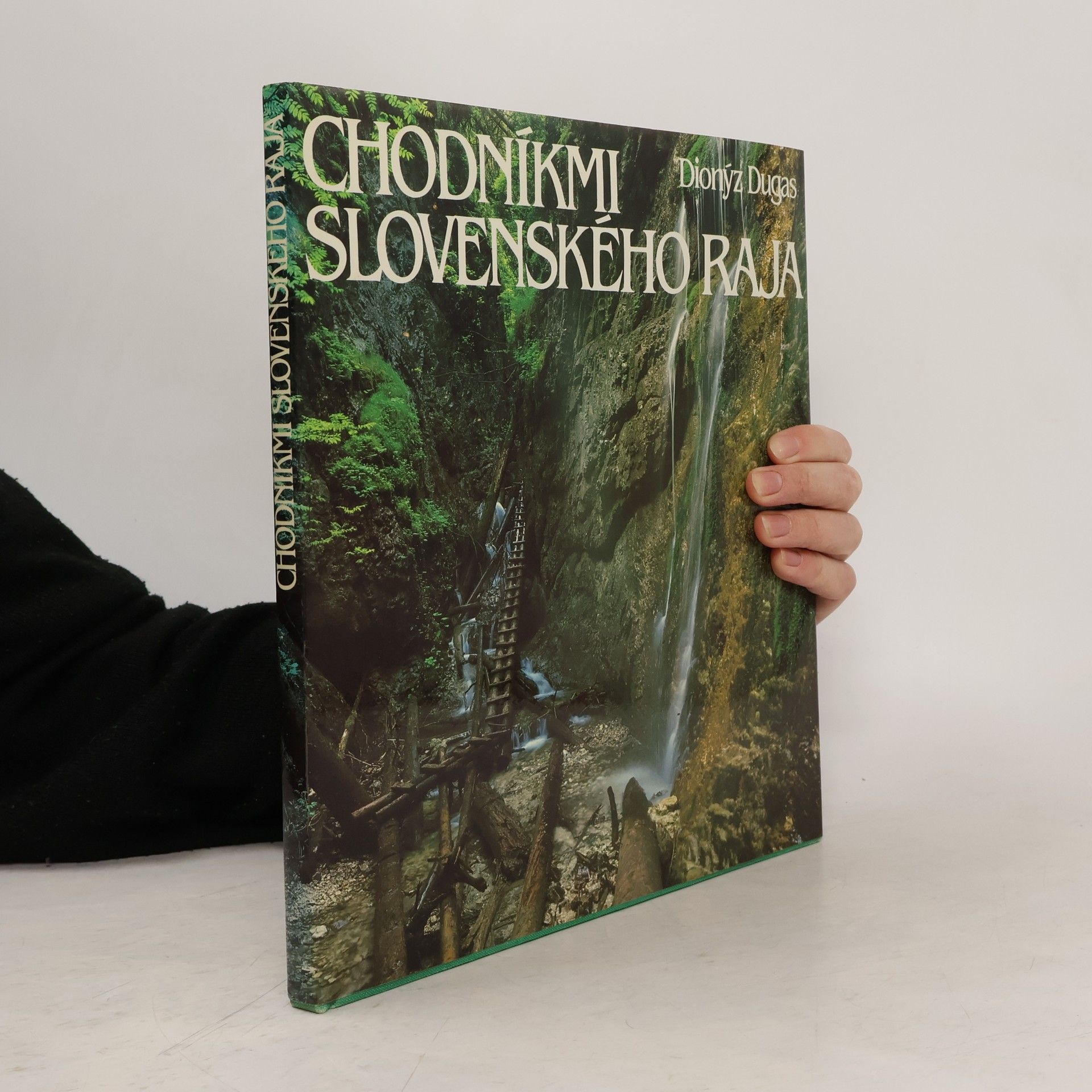 Dionýz Dugas Chodníkmi Slovenského raja