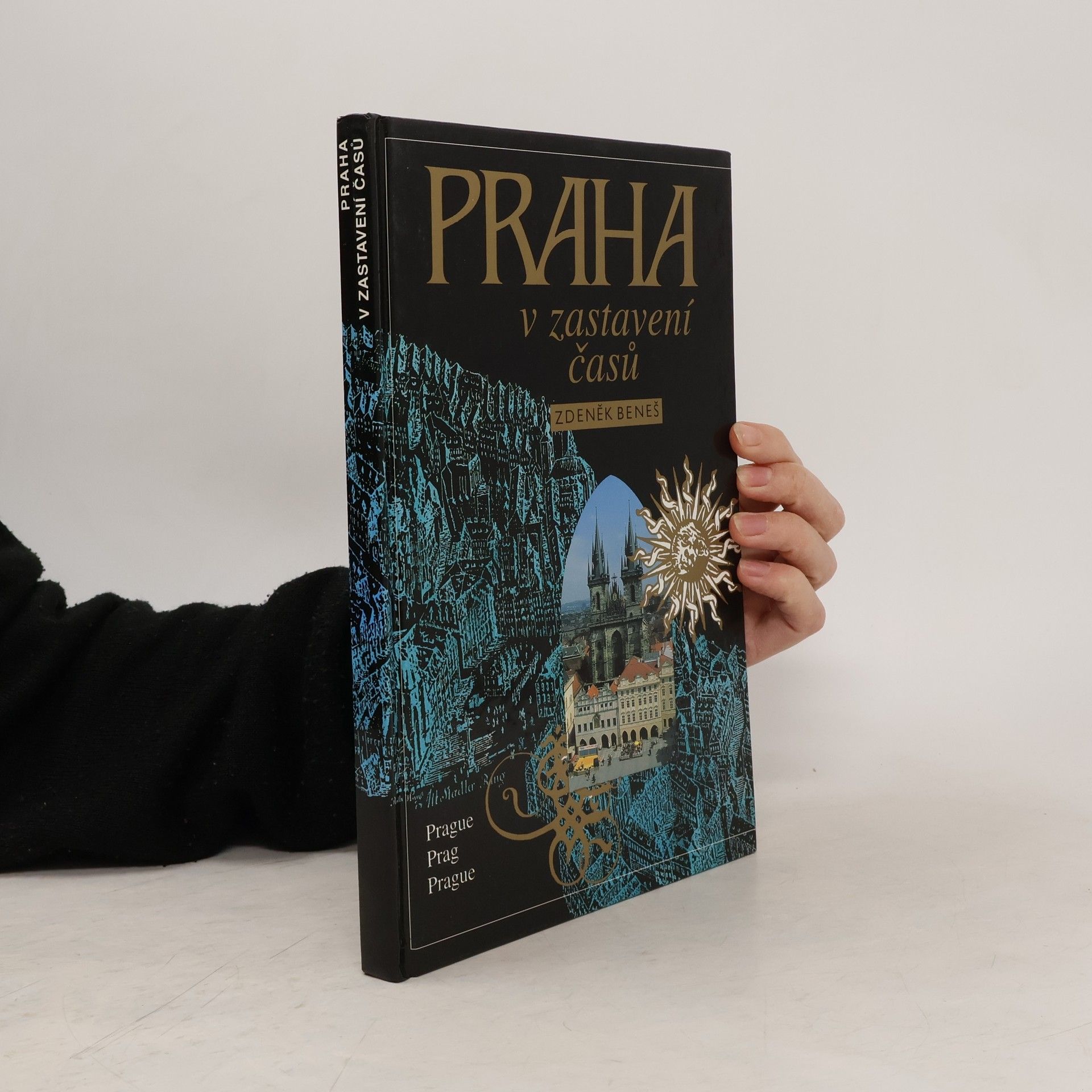 Zdeněk Beneš Praha v zastavení časů