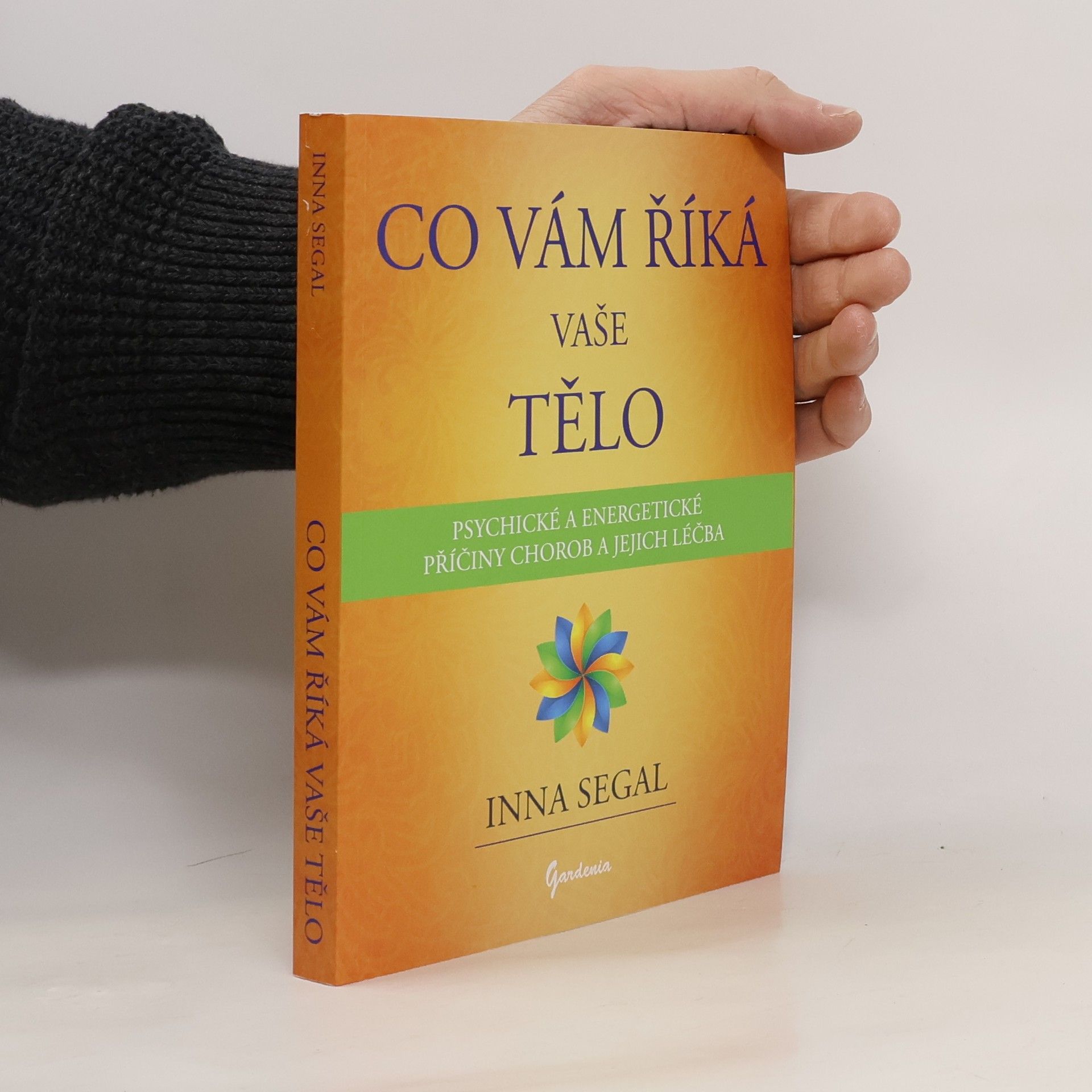 Inna Segal Co vám říká vaše tělo