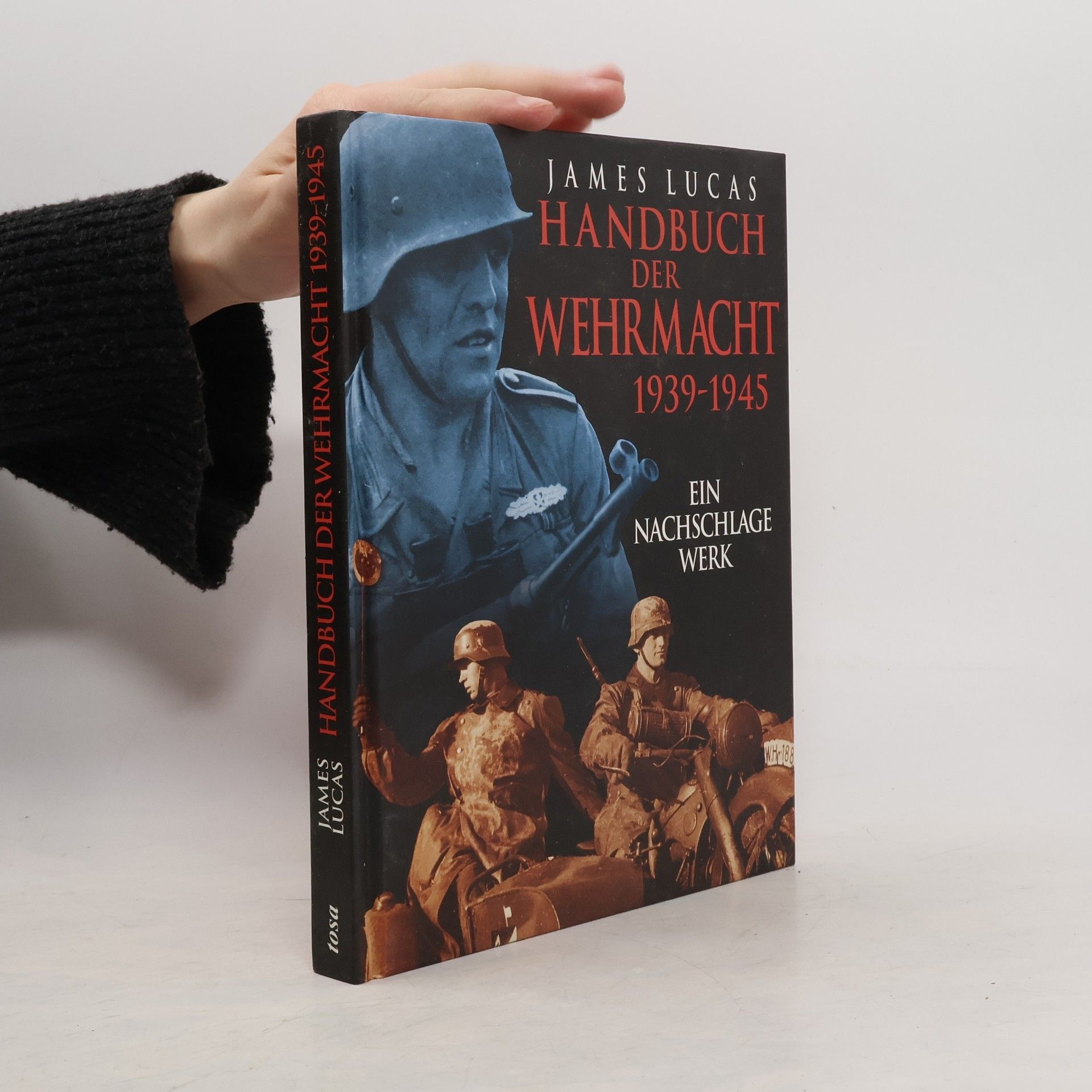 James Lucas Handbuch der Wehrmacht 1939-1945