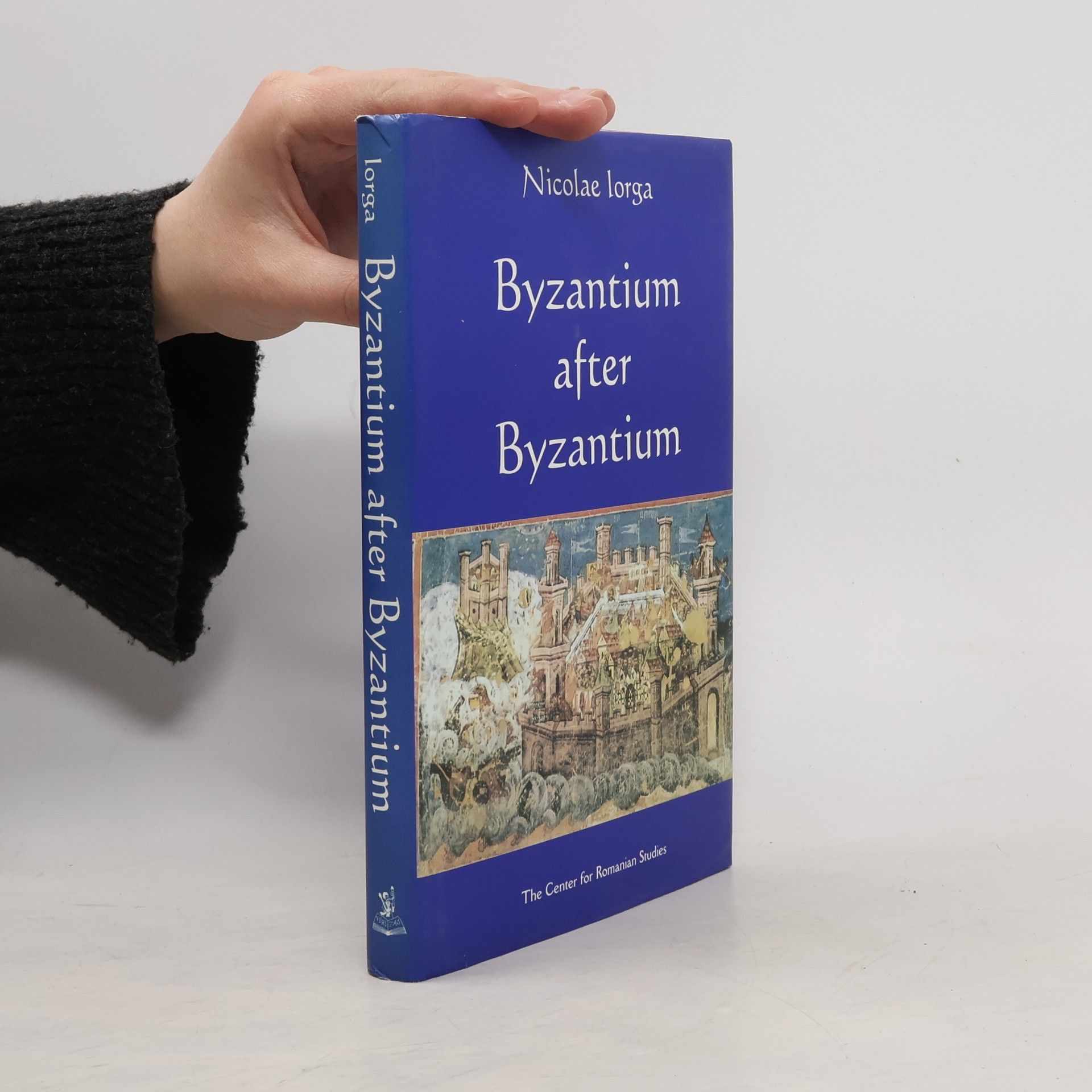 Nicolae Iorga Byzantium After Byzantium